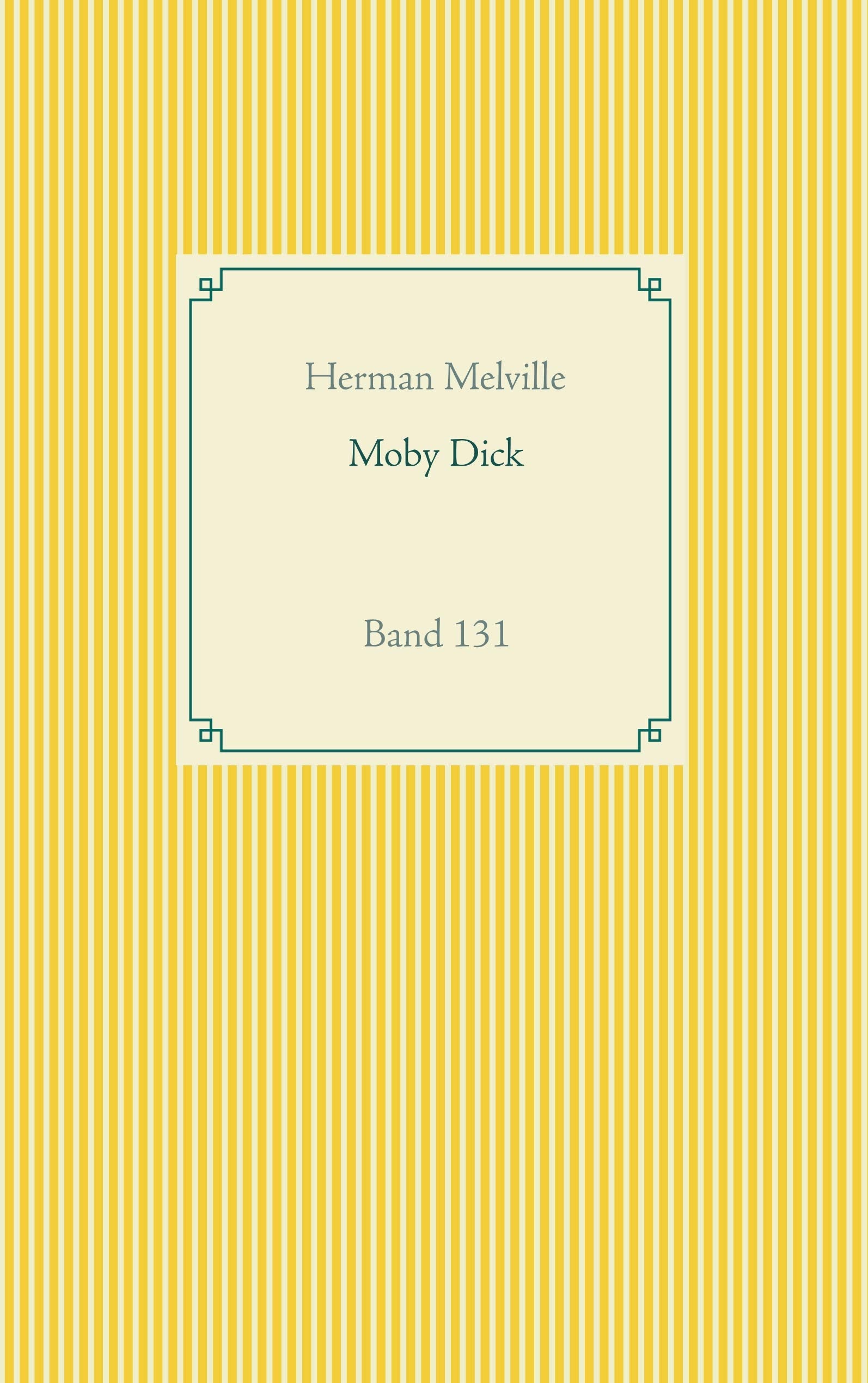Moby Dick: Band 131 (Taschenbuch-Literatur-Klassiker) Contemporary literature