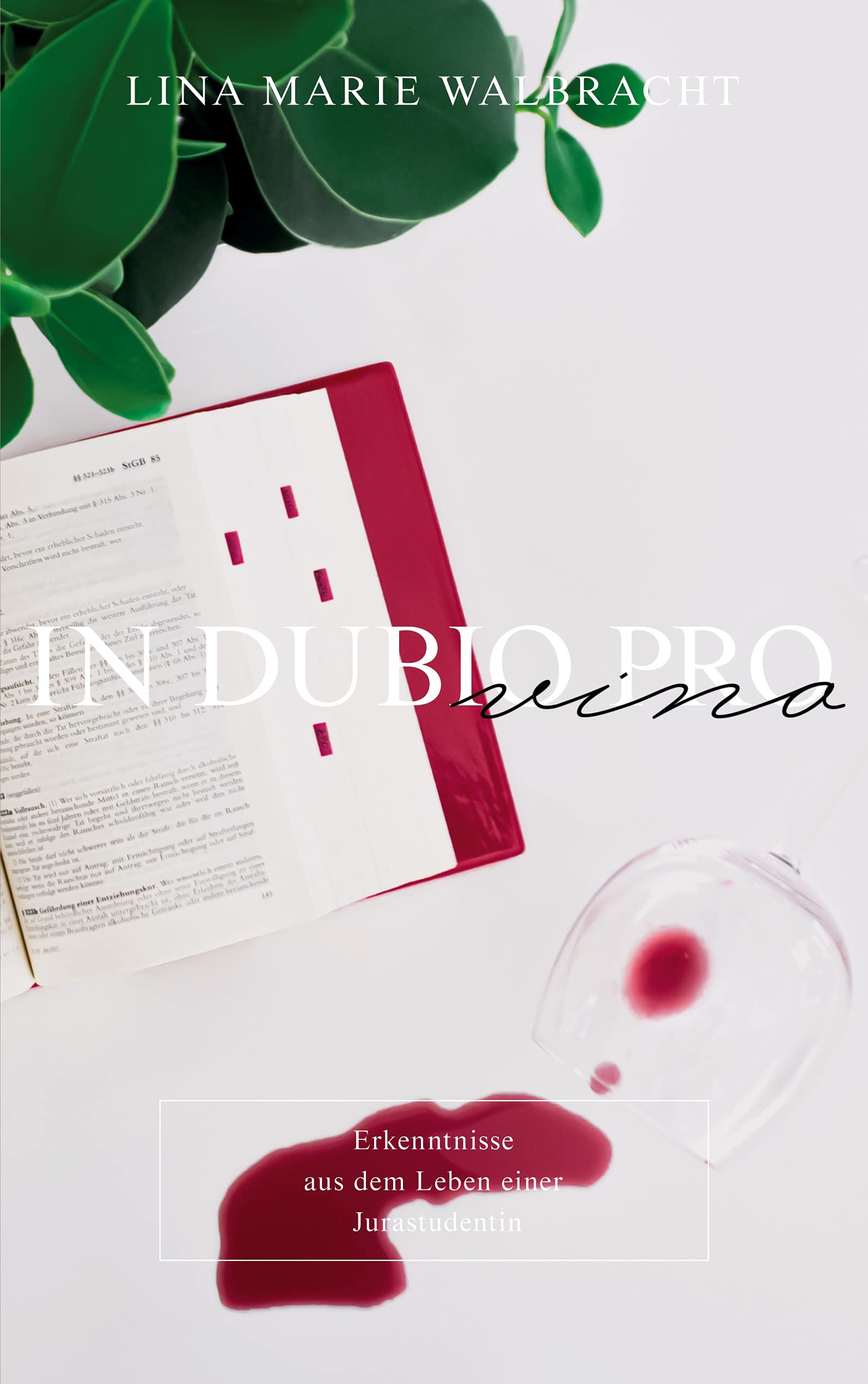 In dubio pro Vino: Erkenntnisse aus dem Leben einer Jurastudentin General education