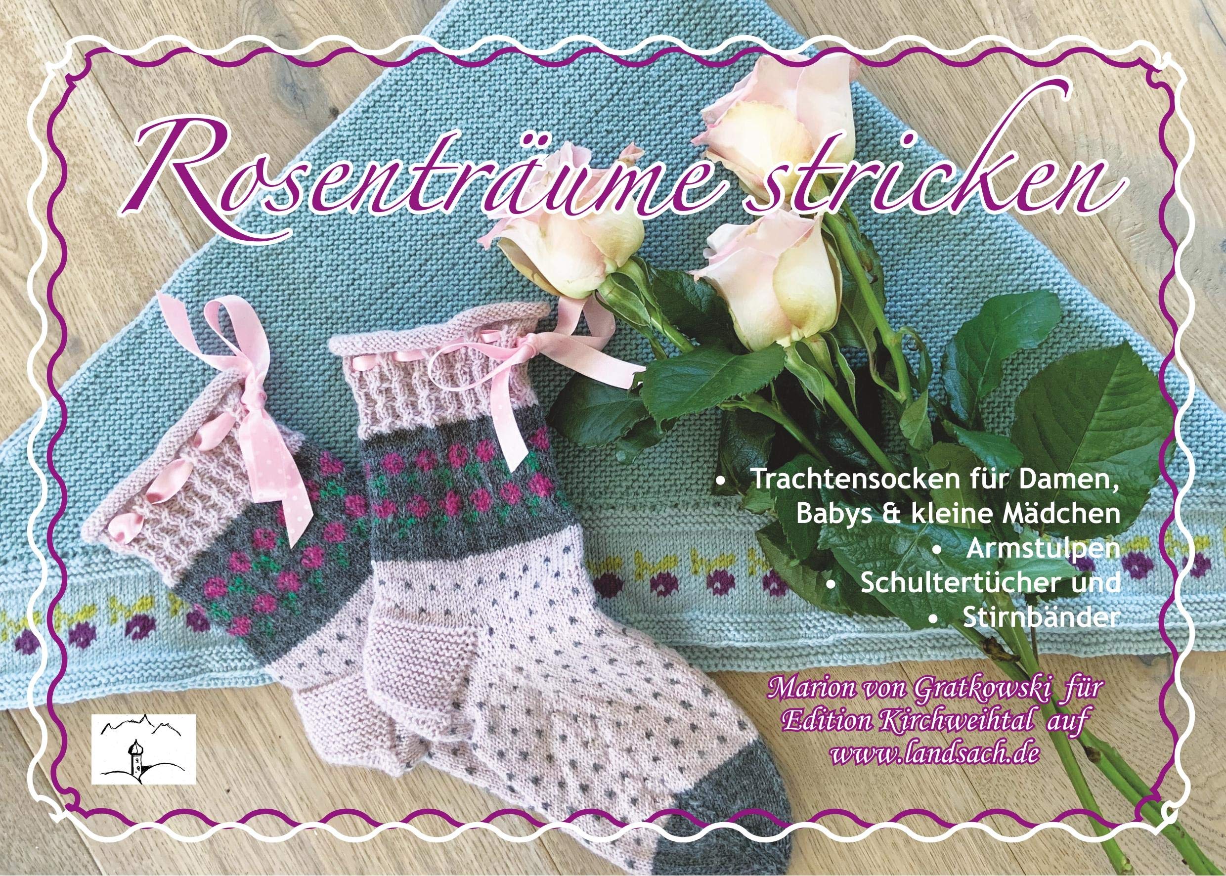 Rosenträume stricken (Bayerisch Stricken, Band 13) Hobbies & Crafts