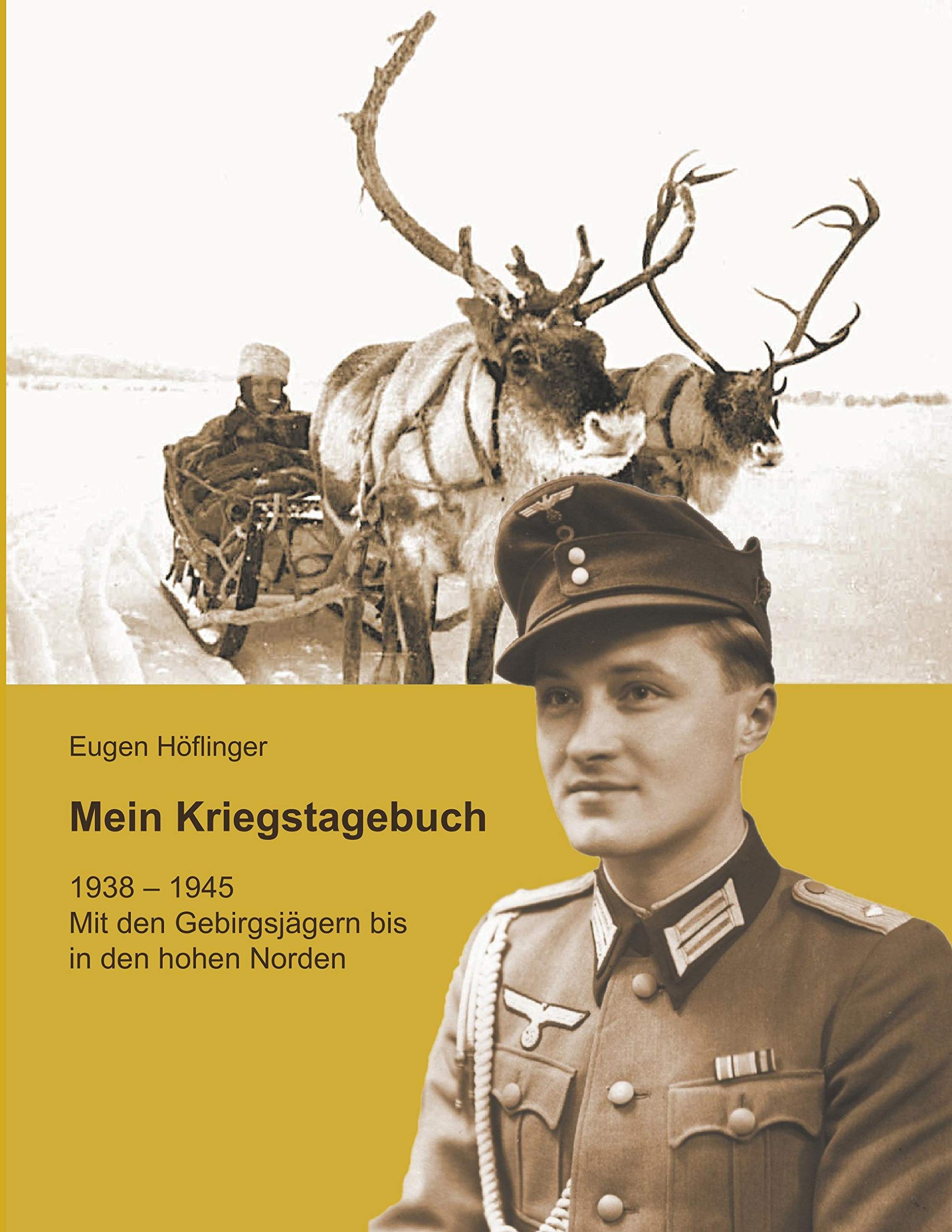 Mein Kriegstagebuch: 1938-1945 Mit den Gebirgsjägern bis in den hohen Norden Art & Literature