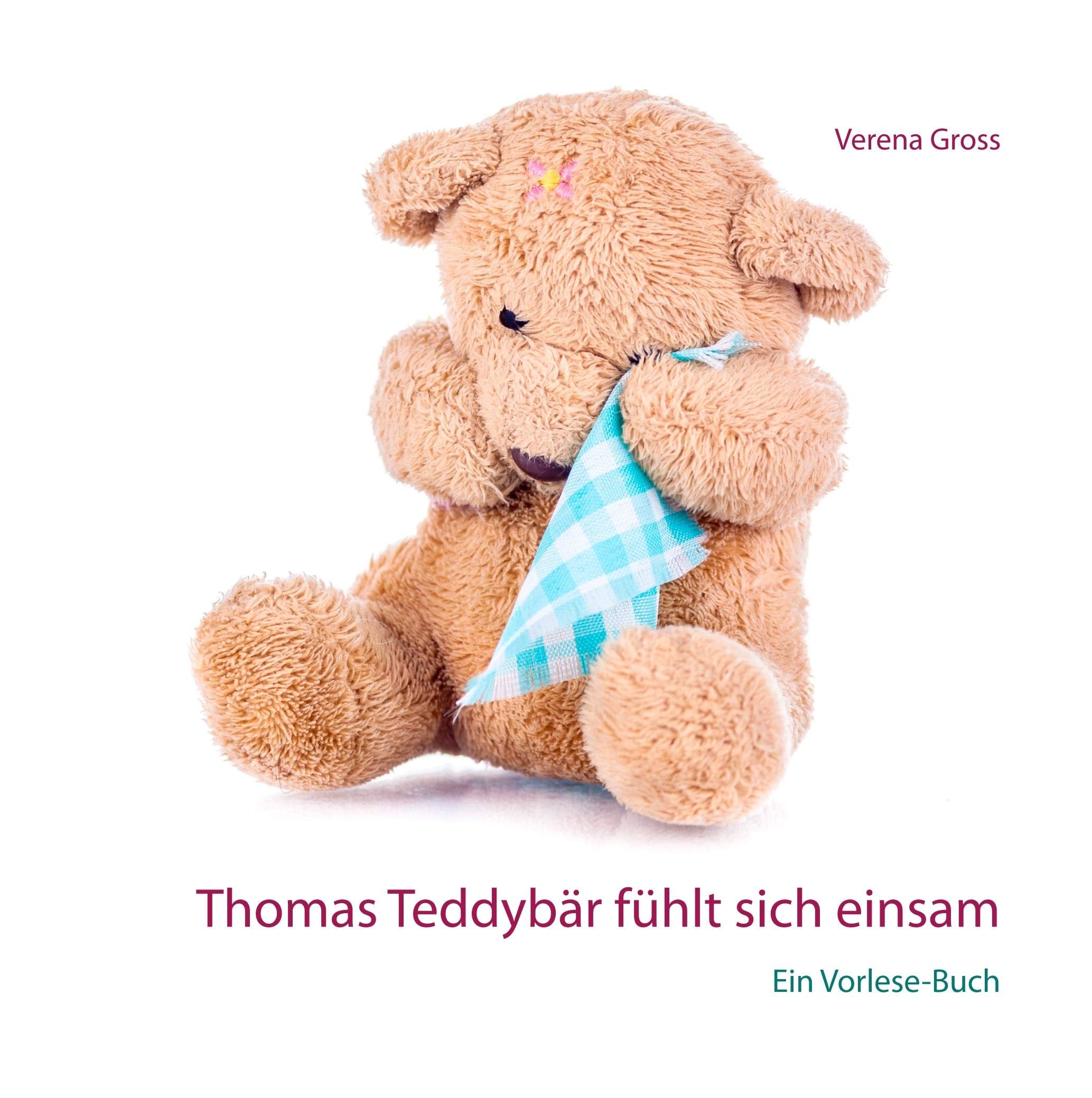 Thomas Teddybär fühlt sich einsam: Ein Vorlese-Buch Non-fiction