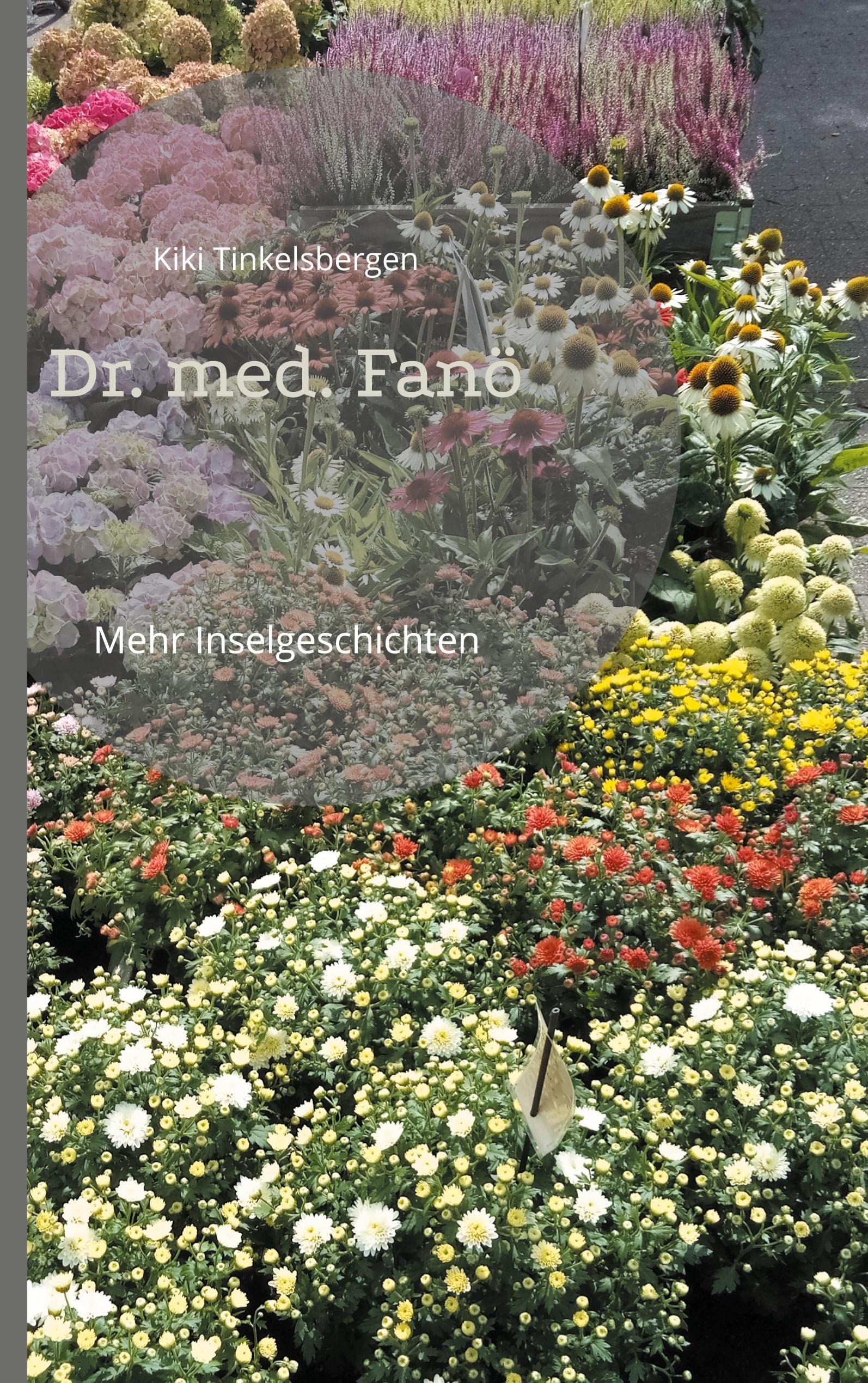 Dr. med. Fanö: Mehr Inselgeschichten (Fanögeschichten, Band 2) Essays & Short Stories