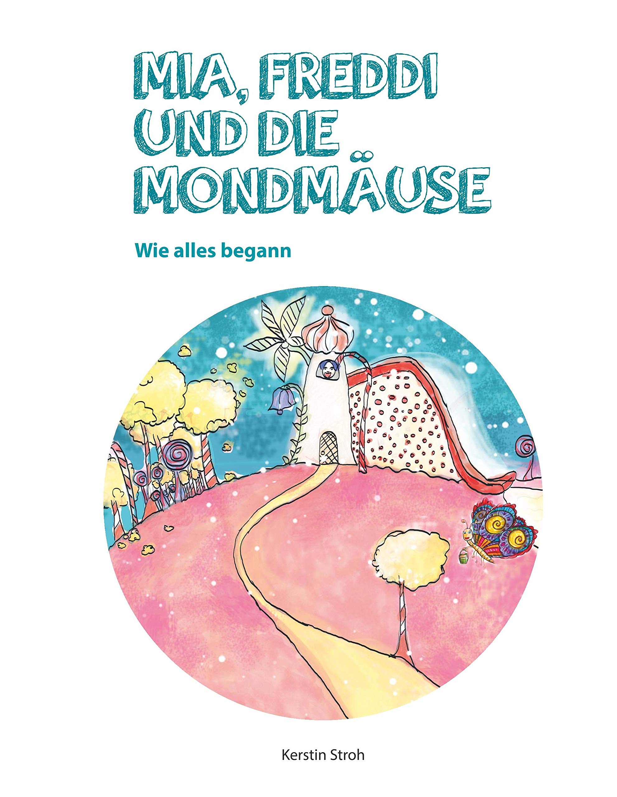 Mia, Freddi und die Mondmäuse: Wie alles begann Novels & Short Stories