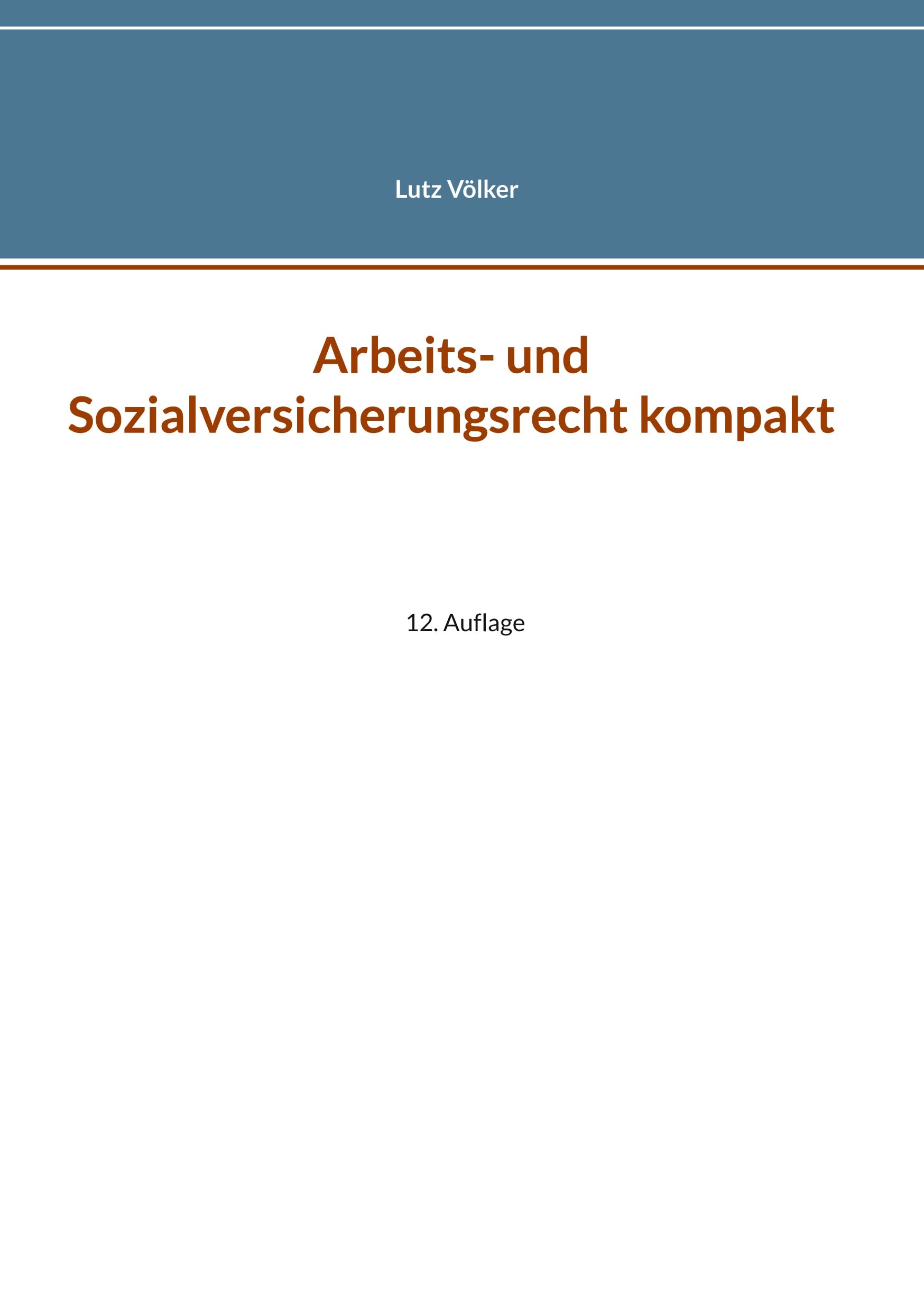 Arbeits- und Sozialversicherungsrecht kompakt: 13. Auflage Law