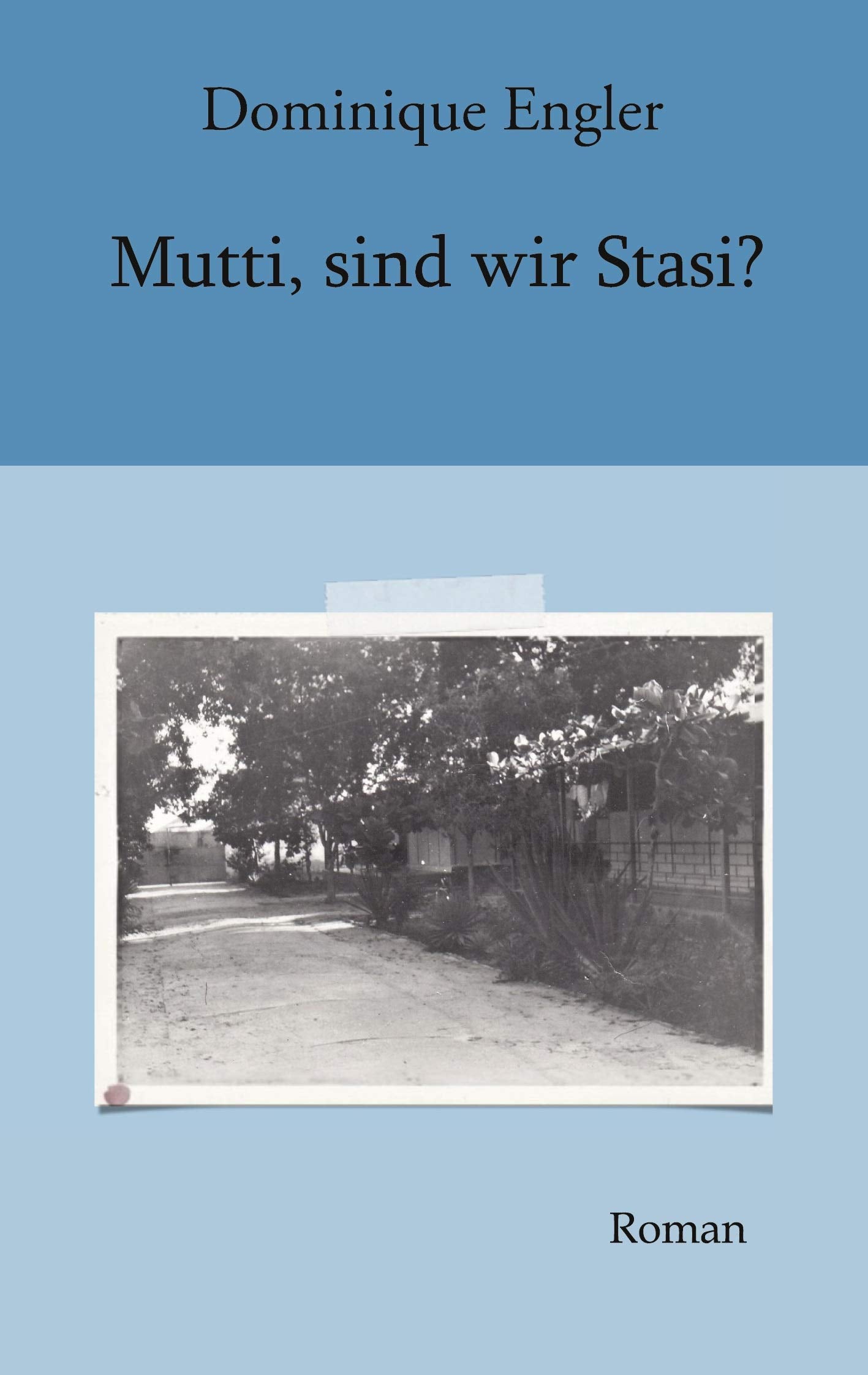 Mutti, sind wir Stasi? Personalities