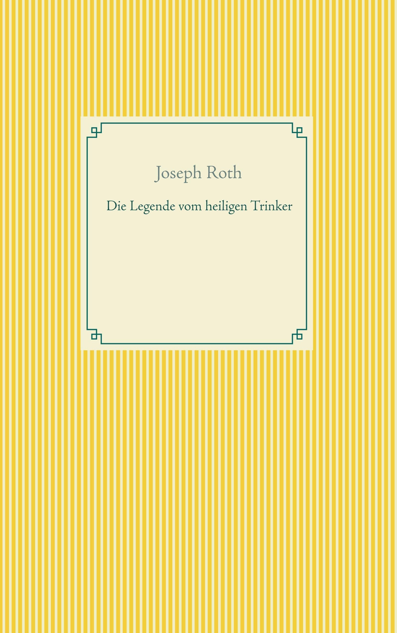 Die Legende vom heiligen Trinker (Taschenbuch-Literatur-Klassiker) Classics