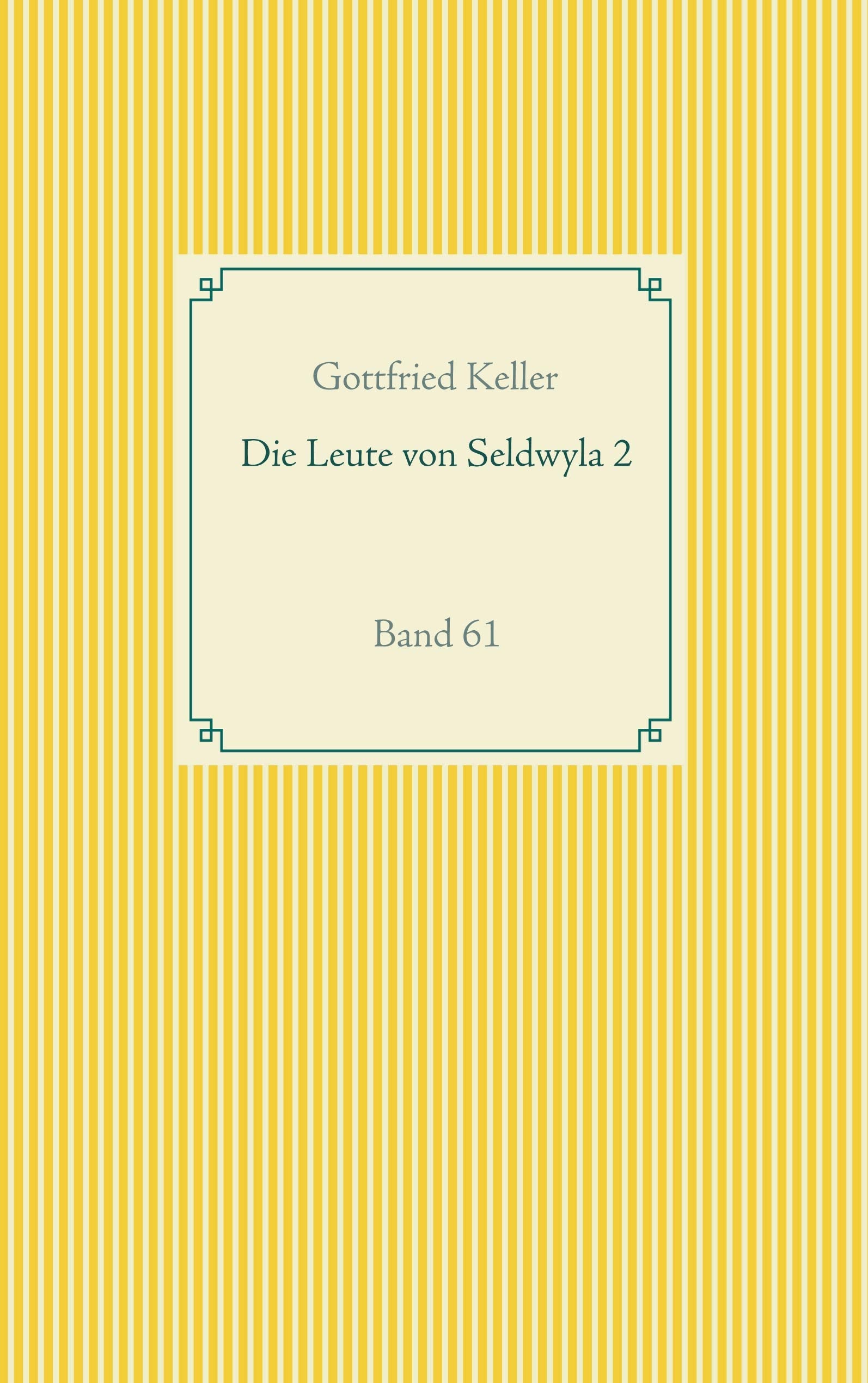 Die Leute von Seldwyla 2: Band 61 (Taschenbuch-Literatur-Klassiker) Contemporary literature