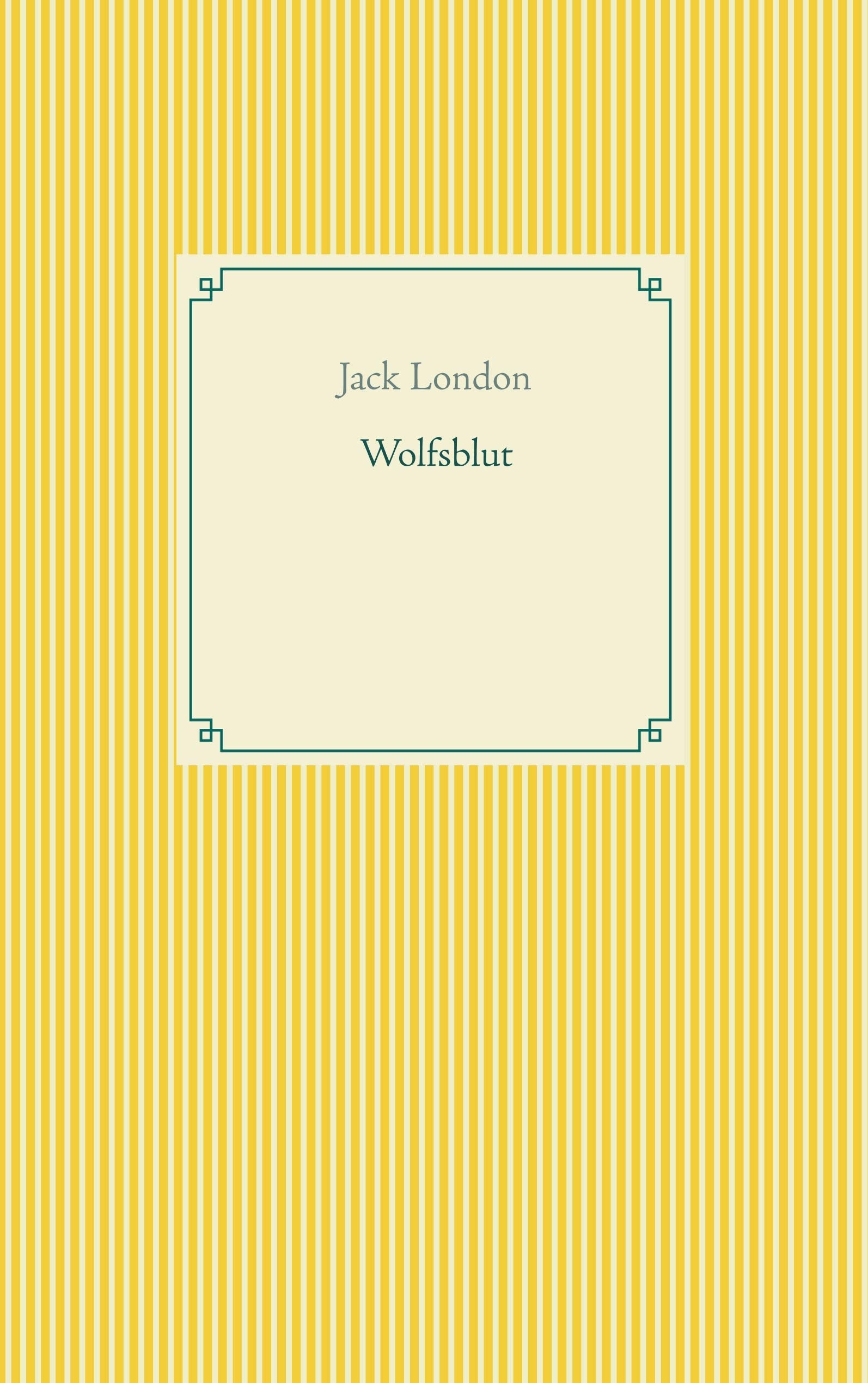 Wolfsblut (Taschenbuch-Literatur-Klassiker) Classics