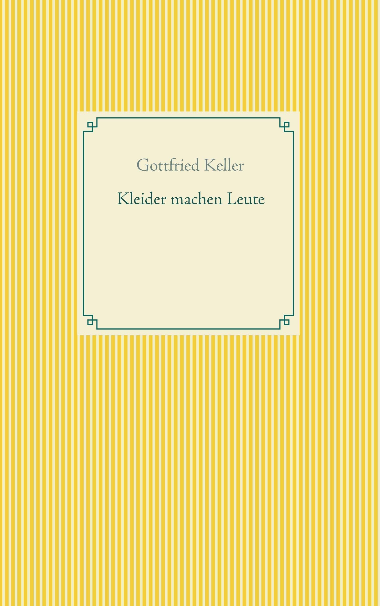 Kleider machen Leute (Taschenbuch-Literatur-Klassiker) Classics