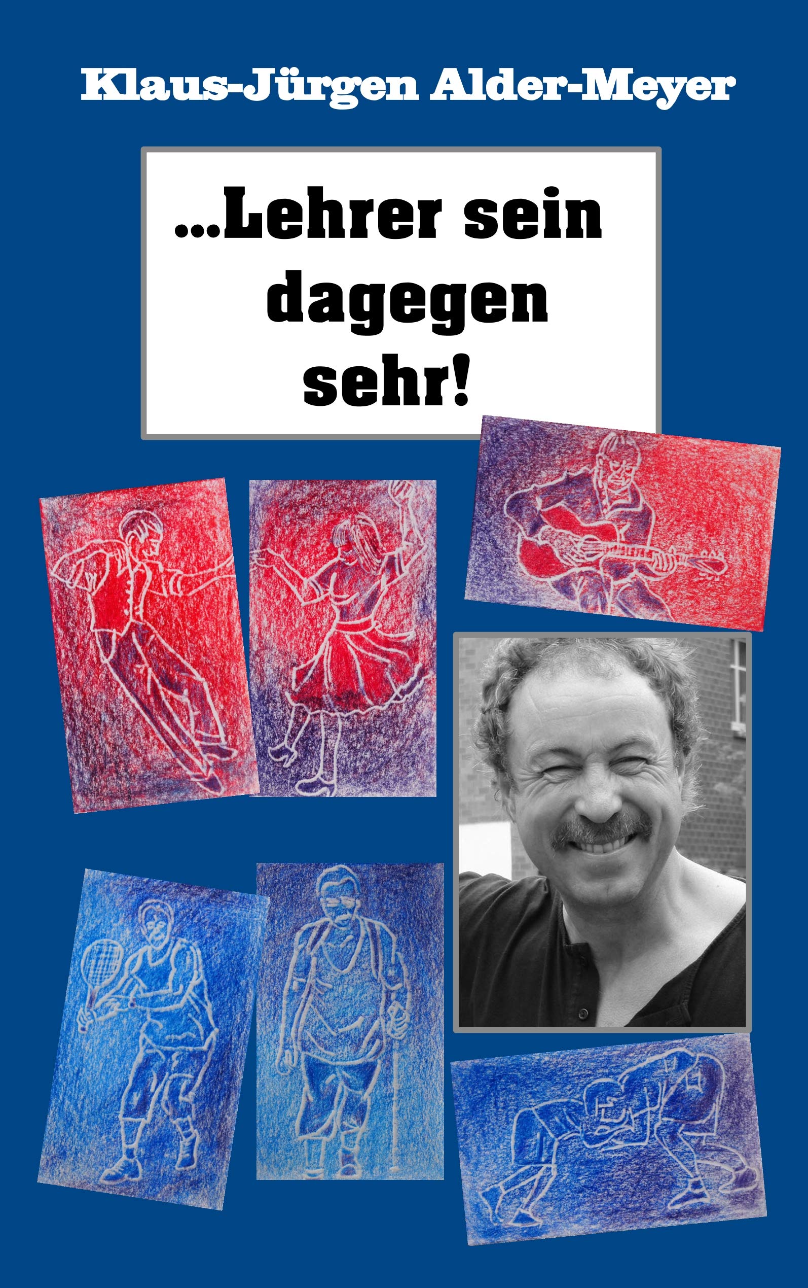 Lehrer sein dagegen sehr: Erinnerungen an den Werdegang und das Leben eines ganz besonderen Lehrers und Pädagogen Politics & Society