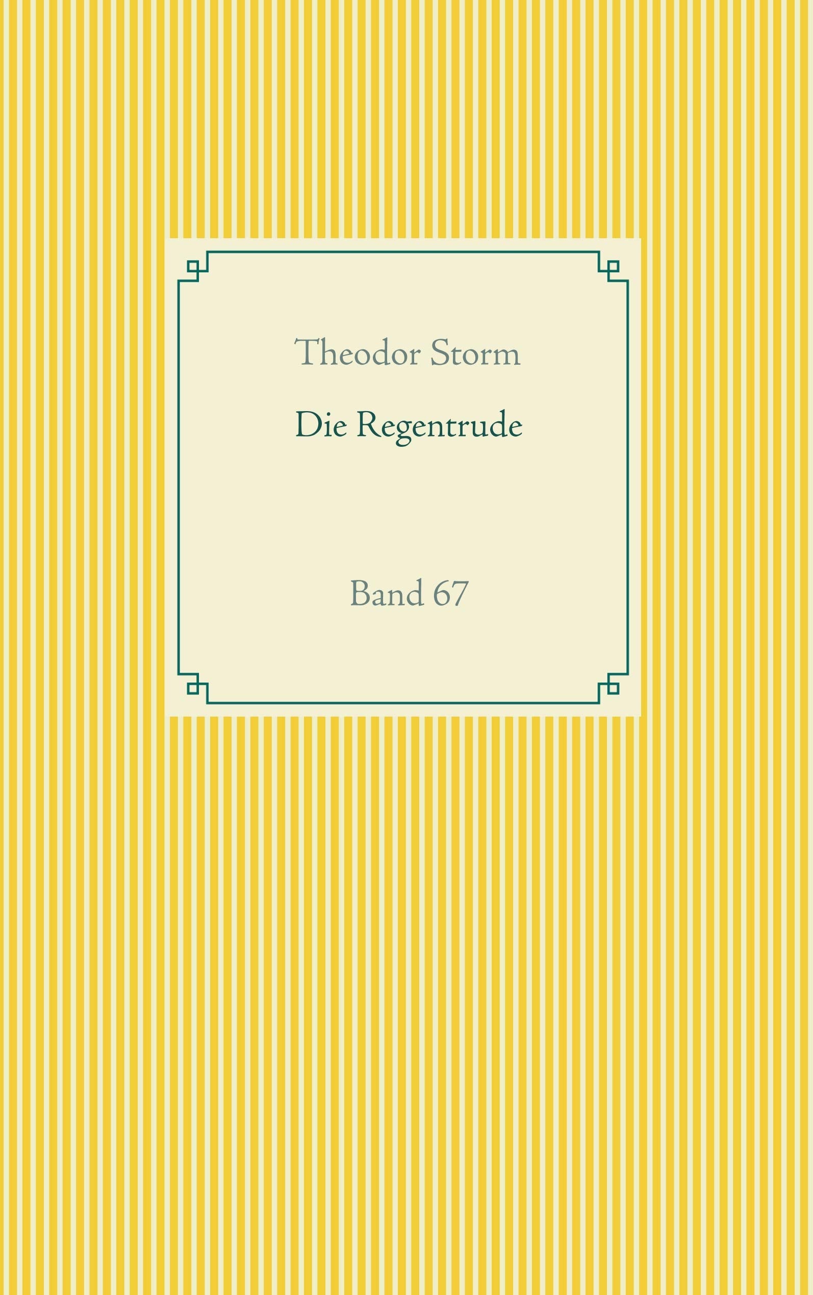Die Regentrude: Band 67 (Taschenbuch-Literatur-Klassiker) Classics