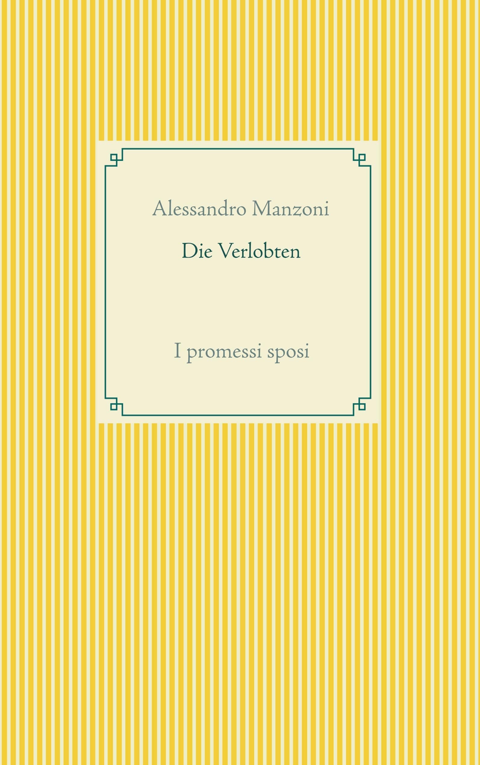 Die Verlobten: I promessi sposi (Taschenbuch-Literatur-Klassiker, Band 70) Classics