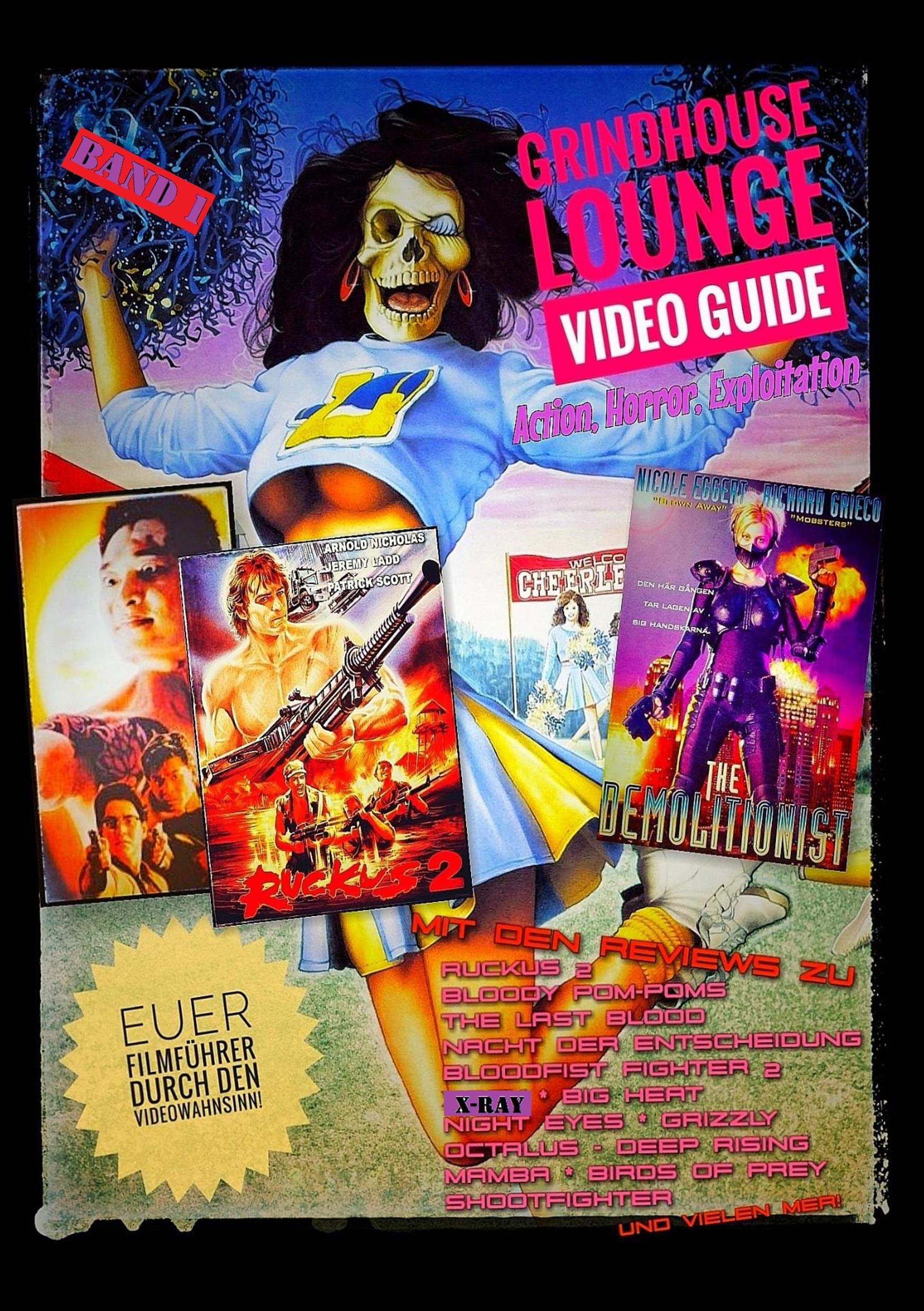 Grindhouse Lounge: Video Guide - Band 1 - Euer Filmführer durch den Videowahnsinn / Mit den Reviews zu X-Ray, Octalus, Nacht der Entscheidung, ... Exploitation - Das perfekte Nachschlagewerk Horror & Mystery