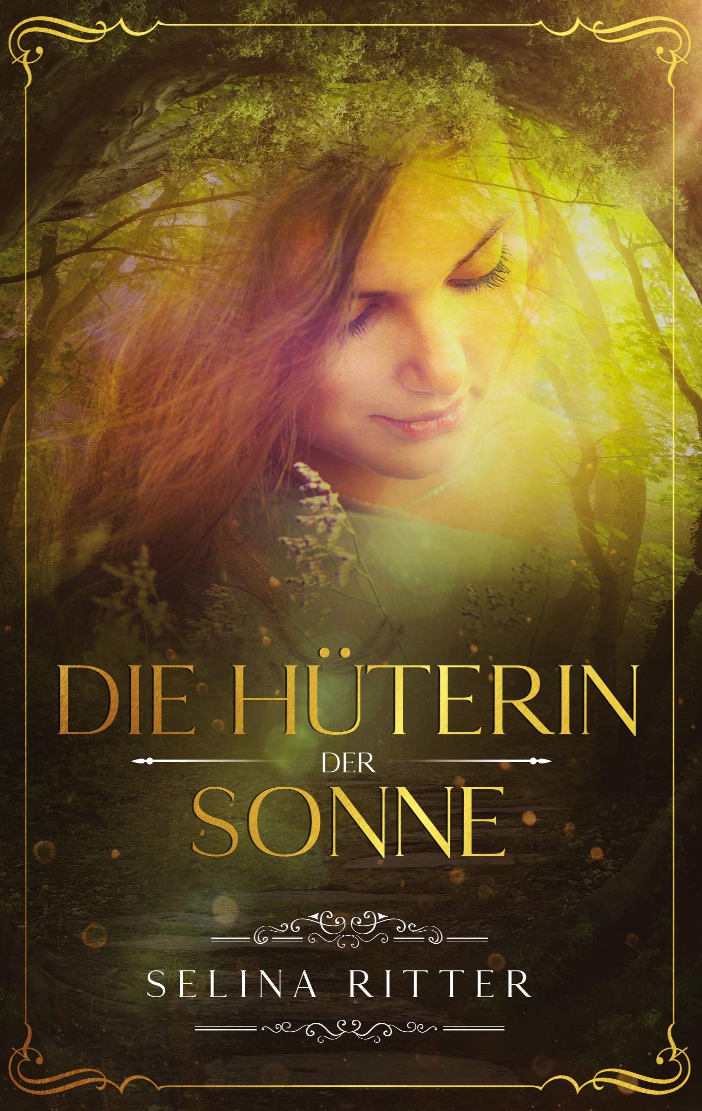 Die Hüterin der Sonne: Das erste Buch der Gabe Fairy Tales & Legends