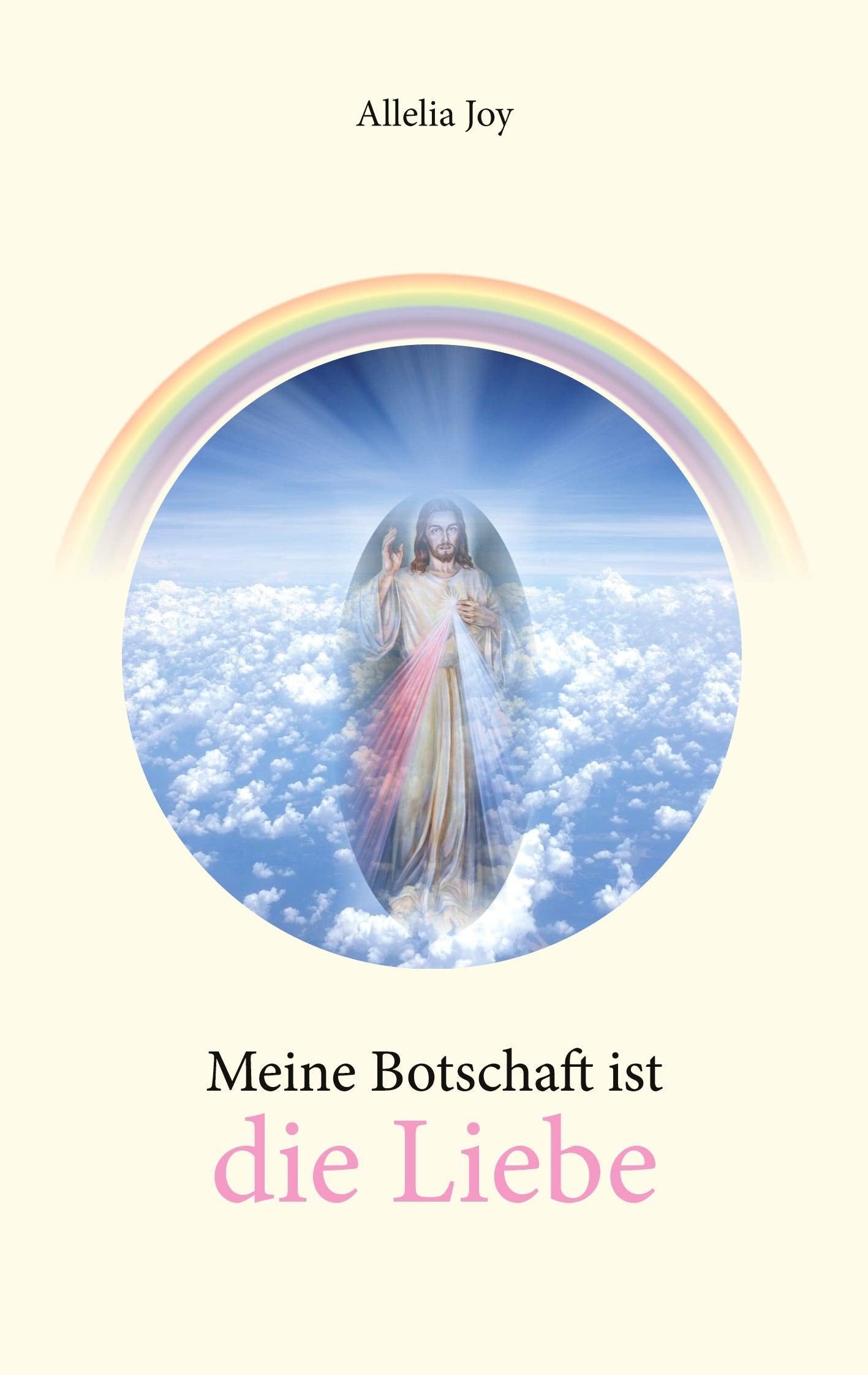 Meine Botschaft ist die Liebe Religion & Esotericism