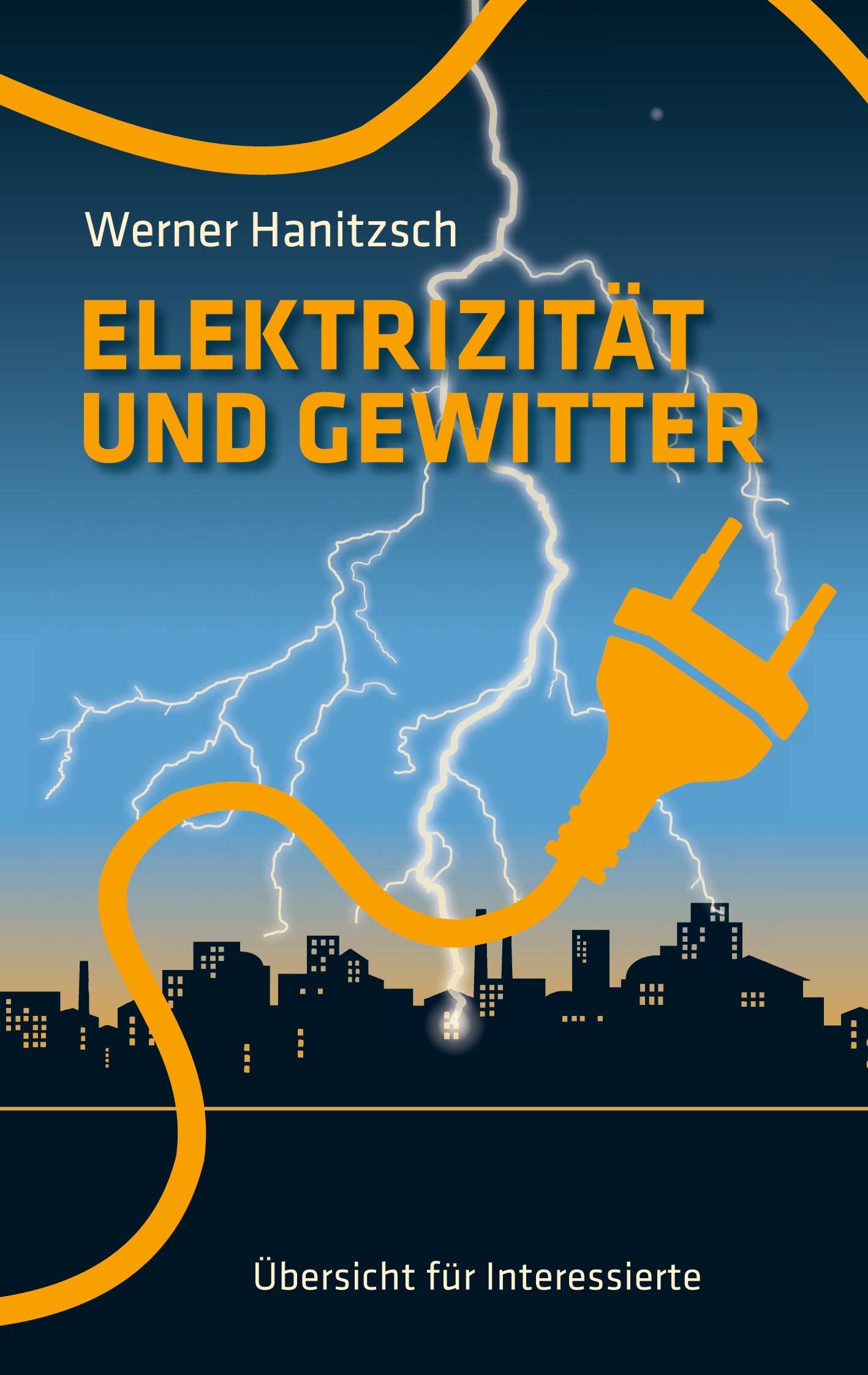 Elektrizität und Gewitter: Übersicht für Interessierte book