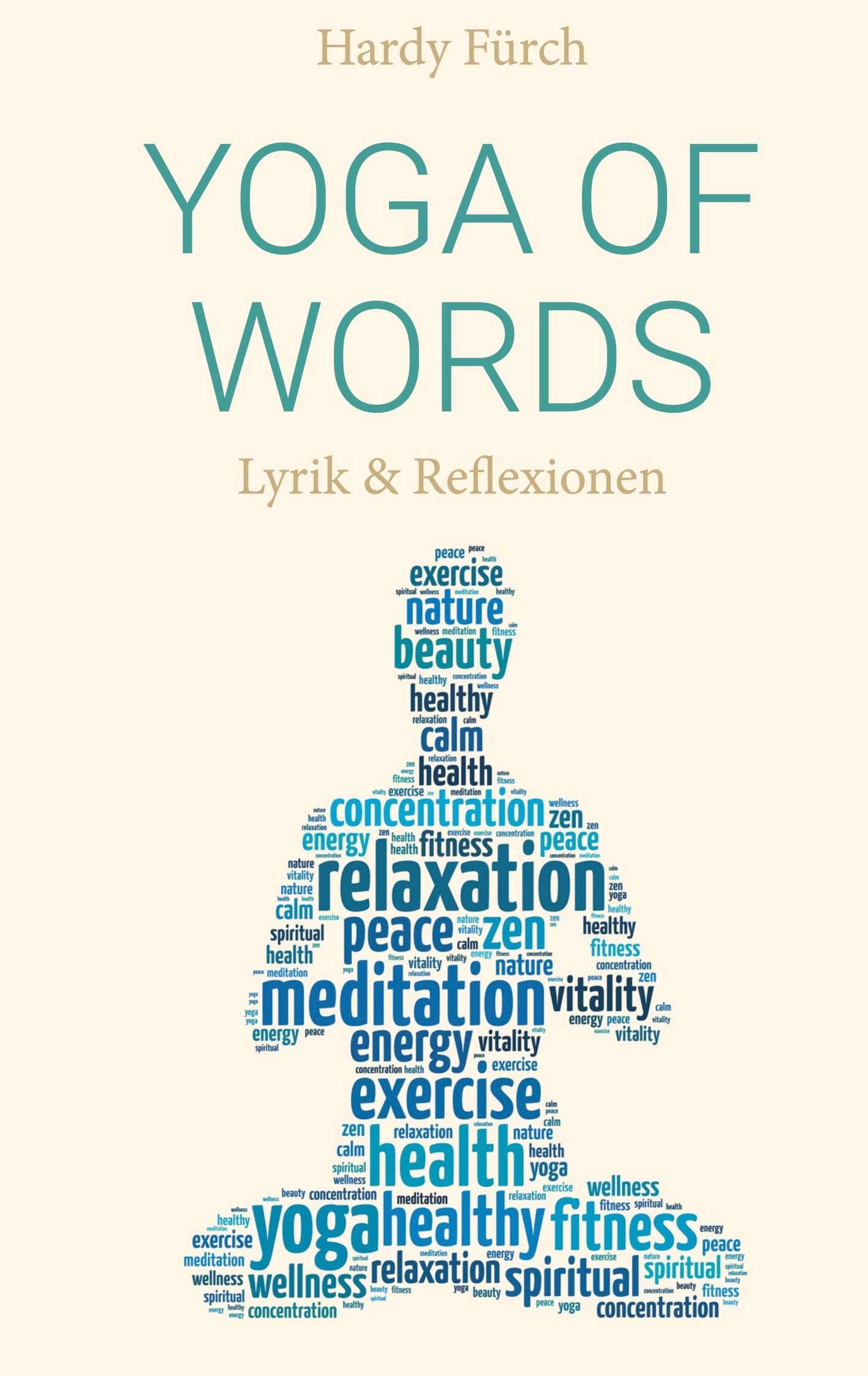 Yoga of Words: Lyrik & Reflexionen Poetry