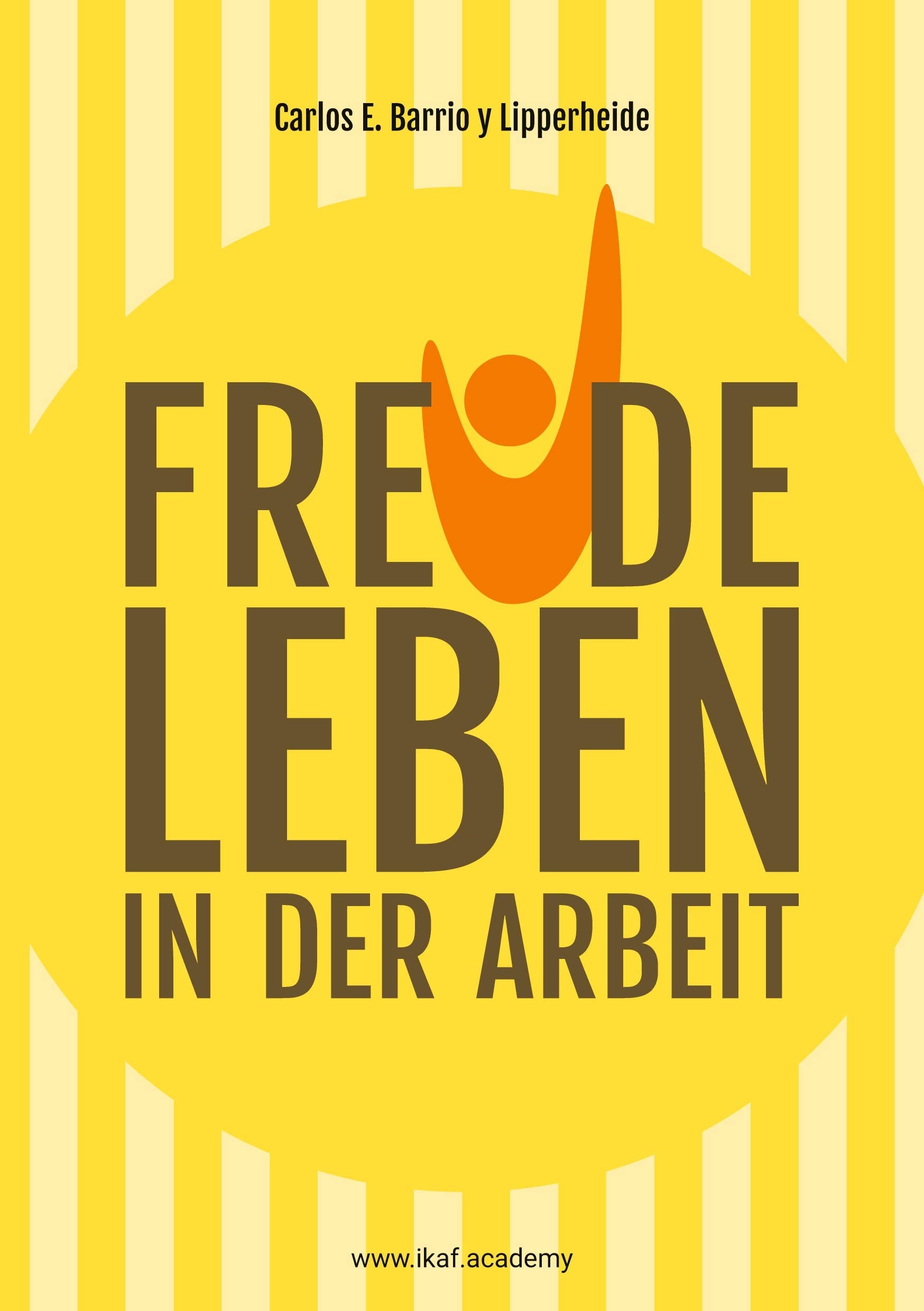 Freude leben in der Arbeit: www.ikaf.academy Law