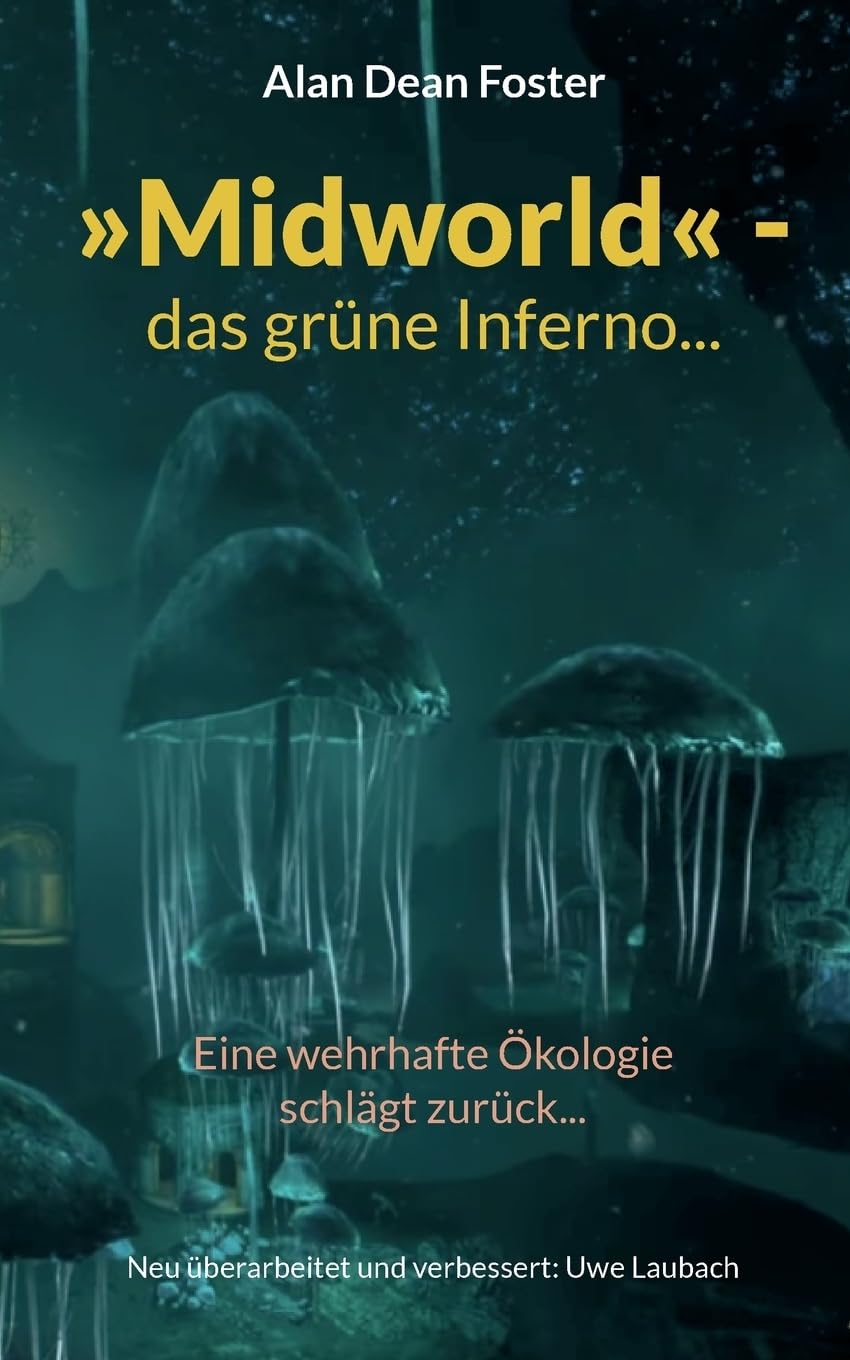 »Midworld« - das grüne Inferno...: Eine wehrhafte Ökologie schlägt zurück... Contemporary literature