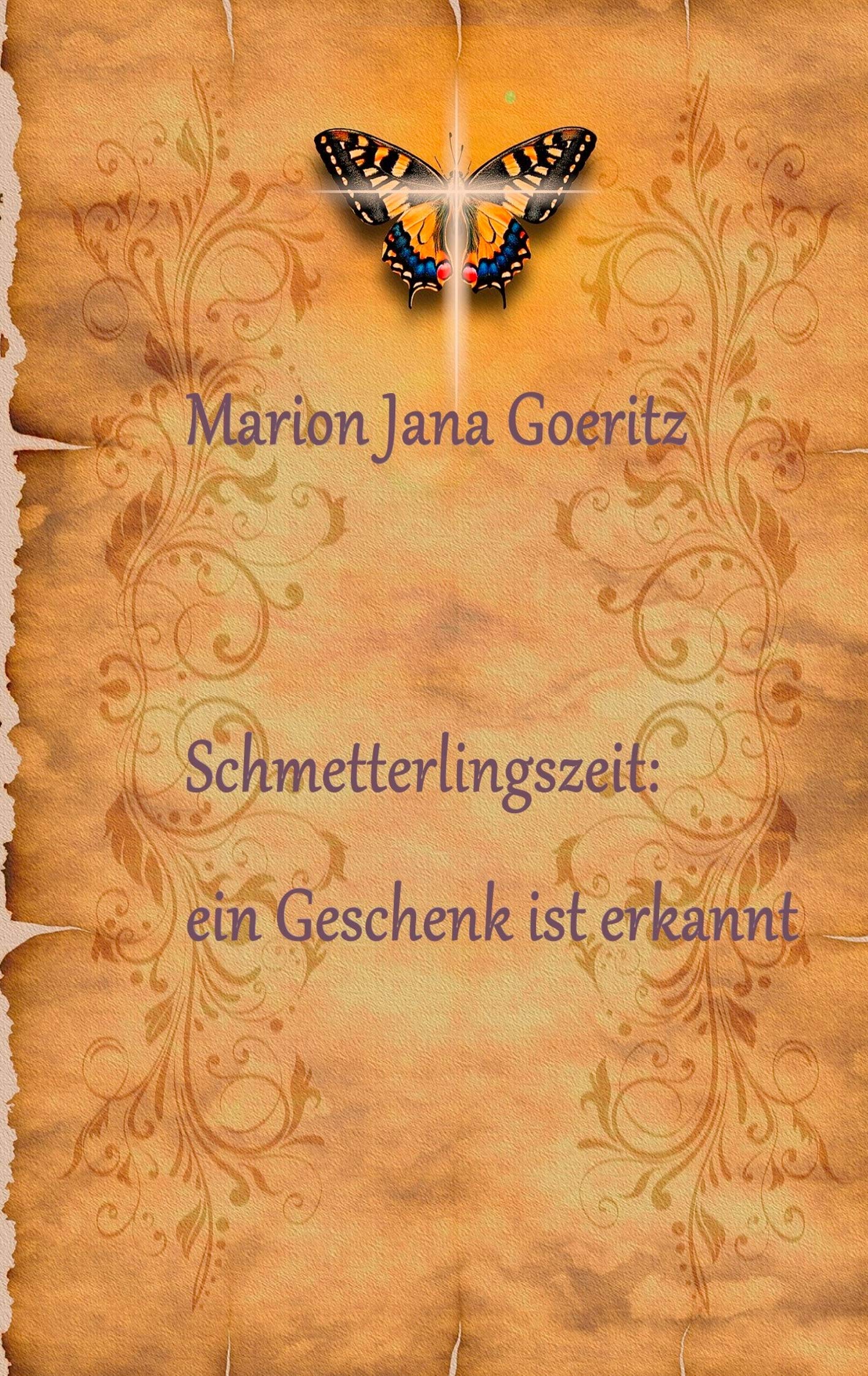 "Schmetterlingszeit: ein Geschenk ist erkannt" Poetry