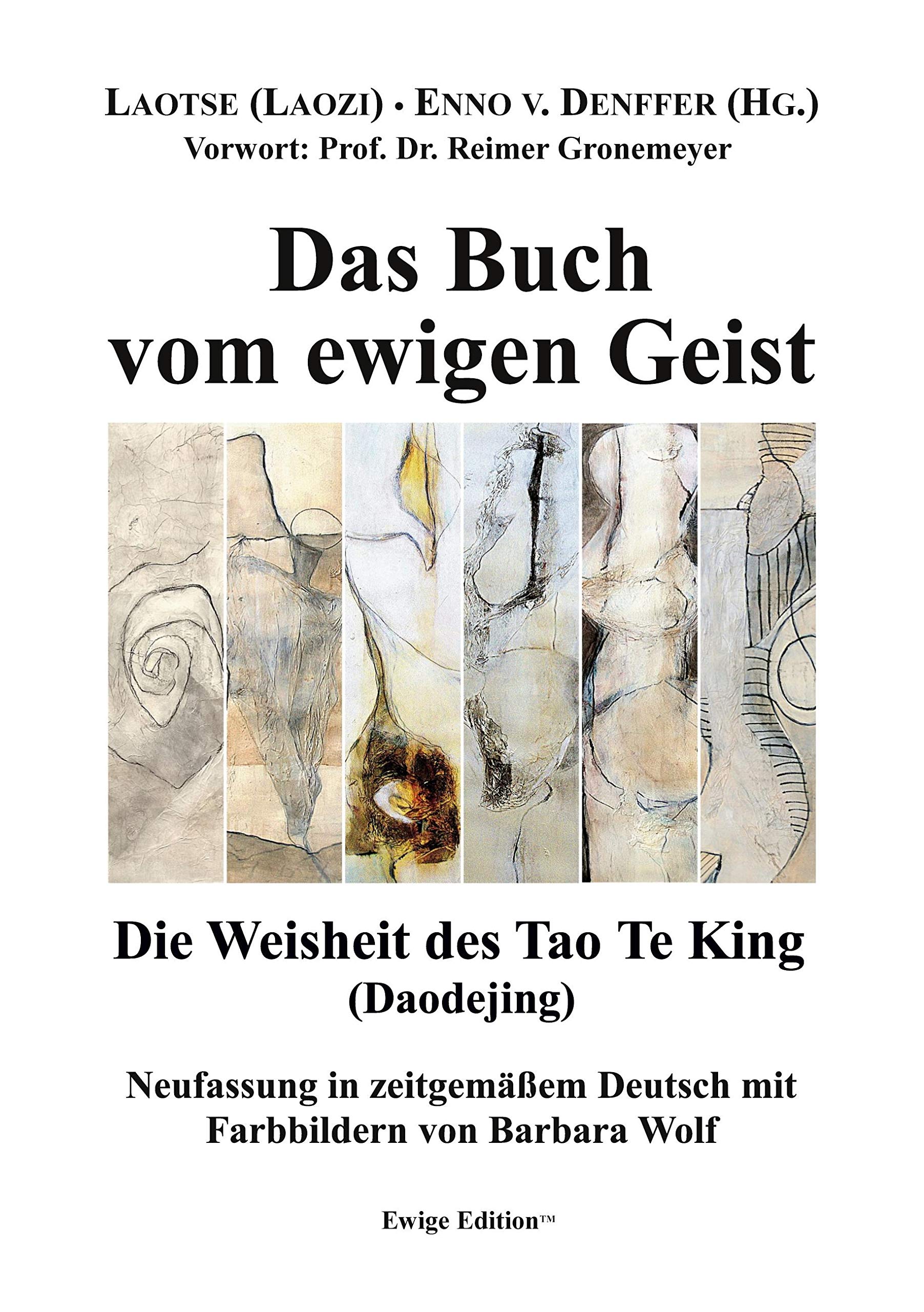 Das Buch vom ewigen Geist: Die Weisheit des Tao Te King (Daodejing) Philosophy