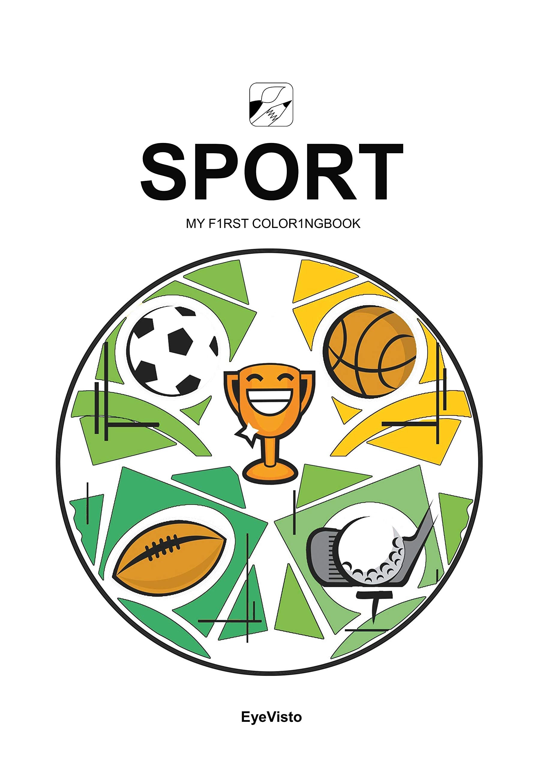 EyeVisto: Sport Malbuch: MY F1RST COLORINGBOOK Children's books