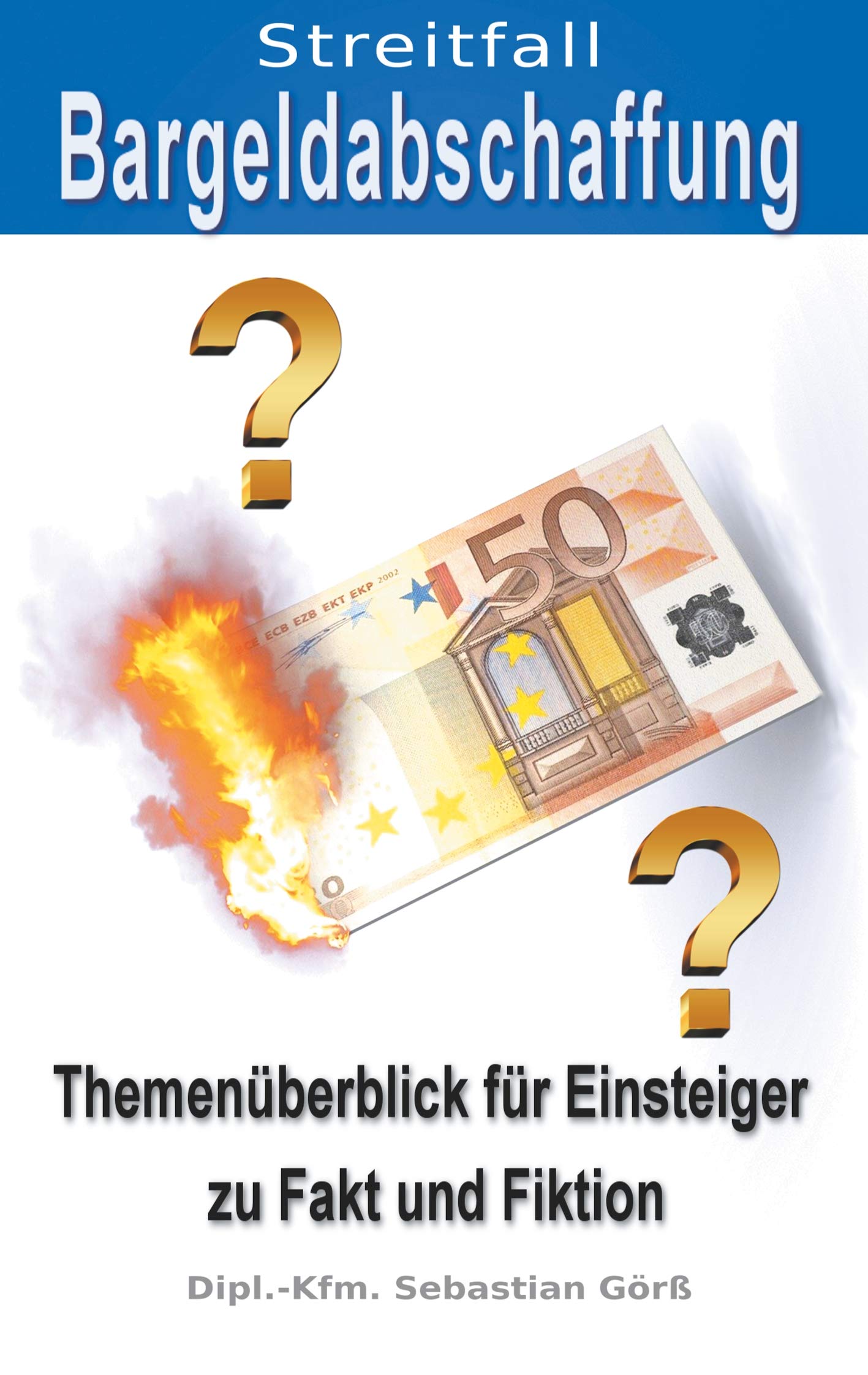 Streitfall Bargeldabschaffung: Themenüberblick für Einsteiger zu Fakt und Fiktion Law