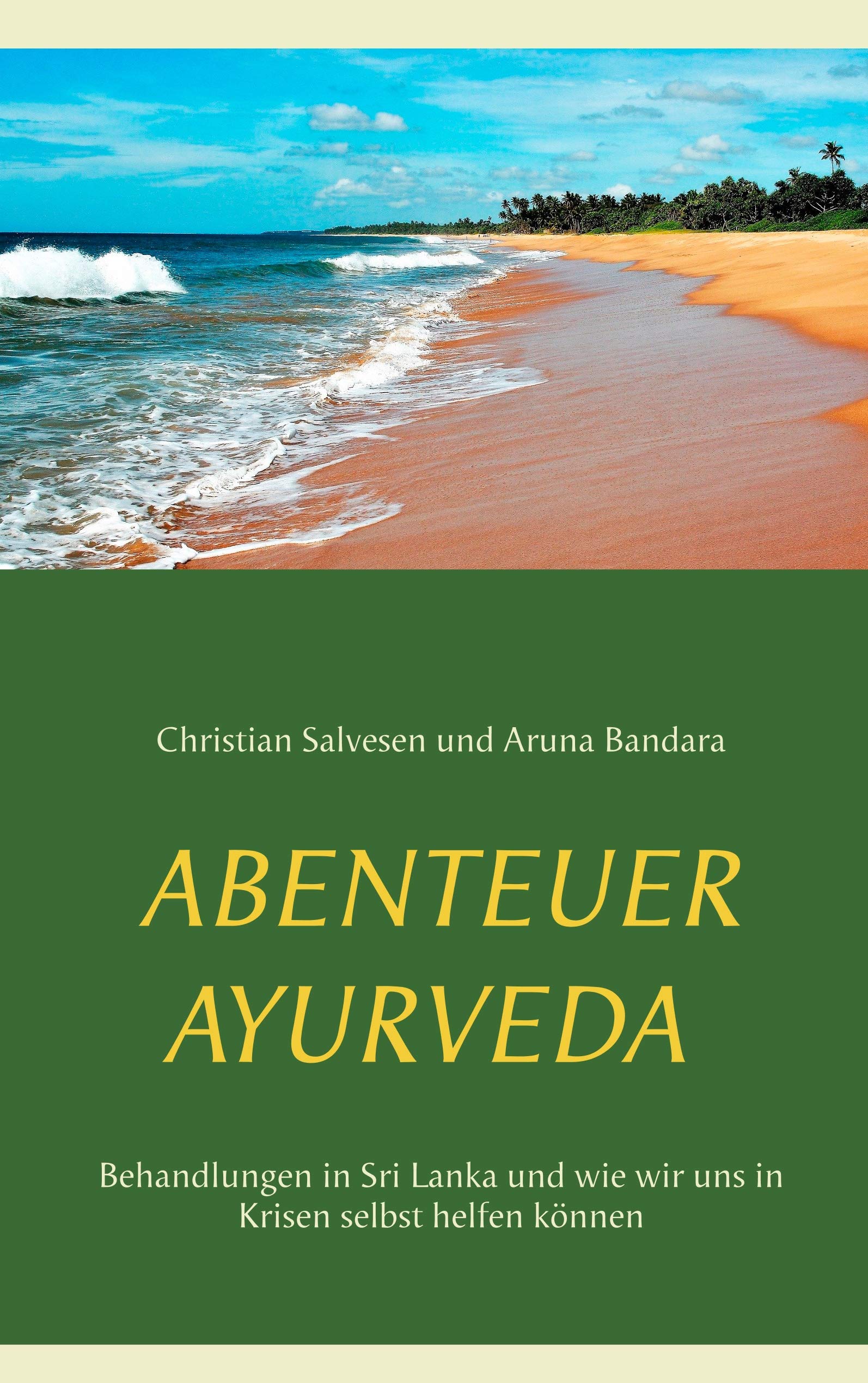 Abenteuer Ayurveda: Behandlungen in Sri Lanka und wie wir uns in Krisen selbst helfen können Health, Nutrition & Fitness