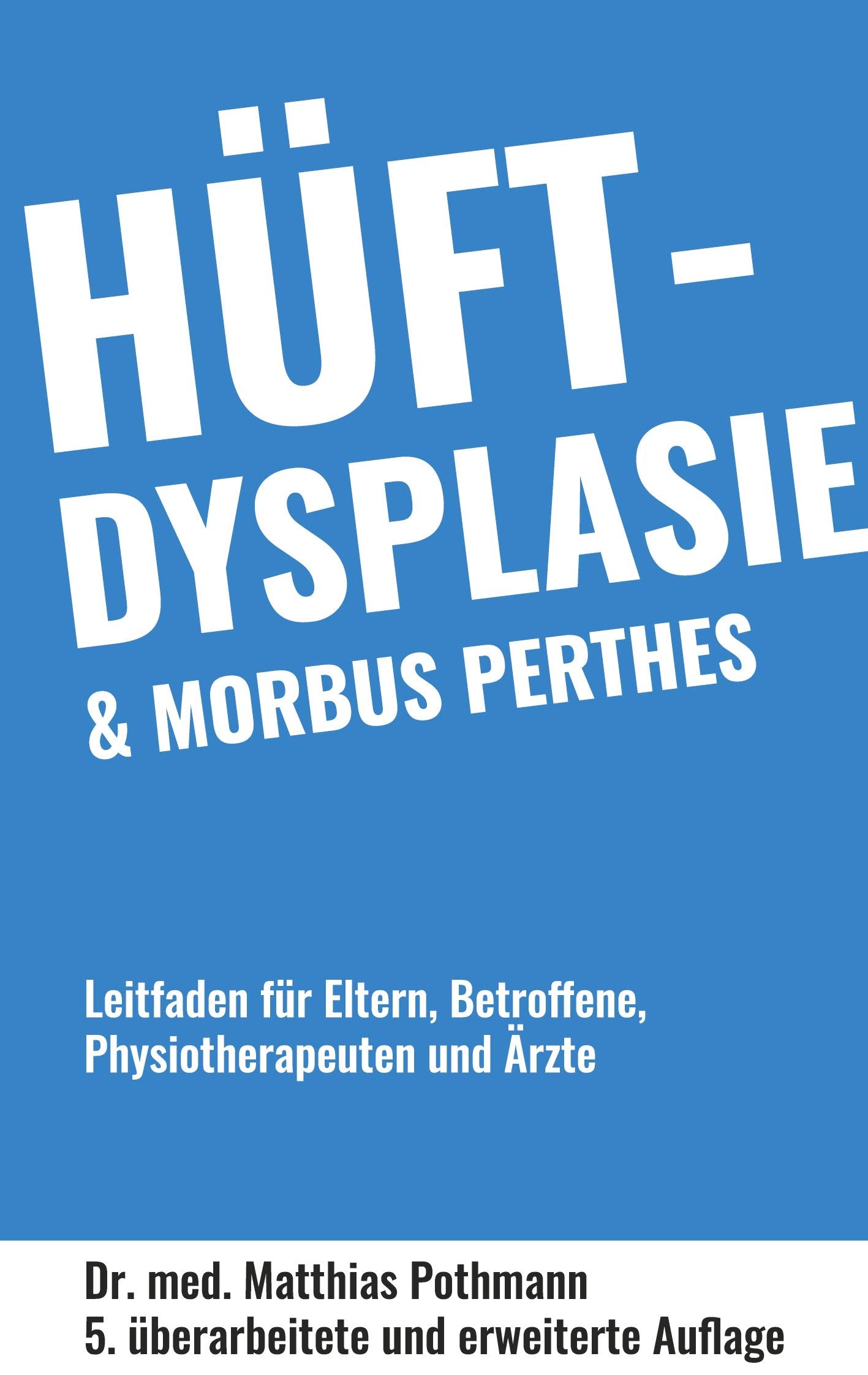 Hüftdysplasie und Morbus Perthes Medicine