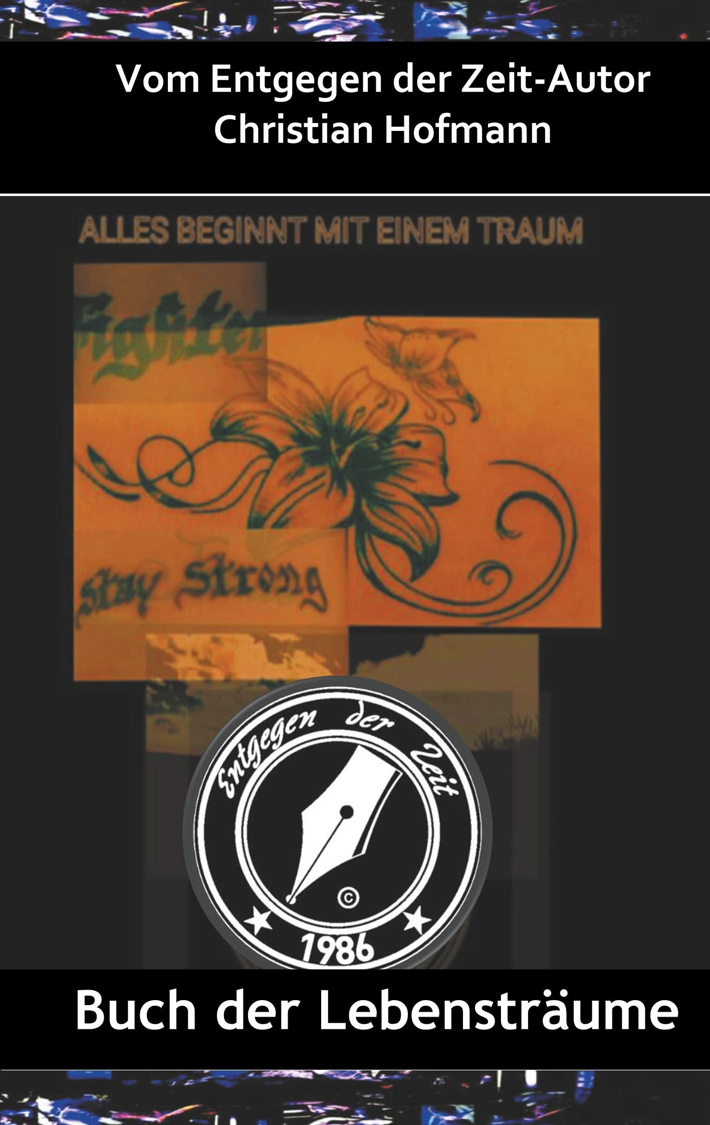 Buch der Lebensträume: Entgegen der Zeit Poetry