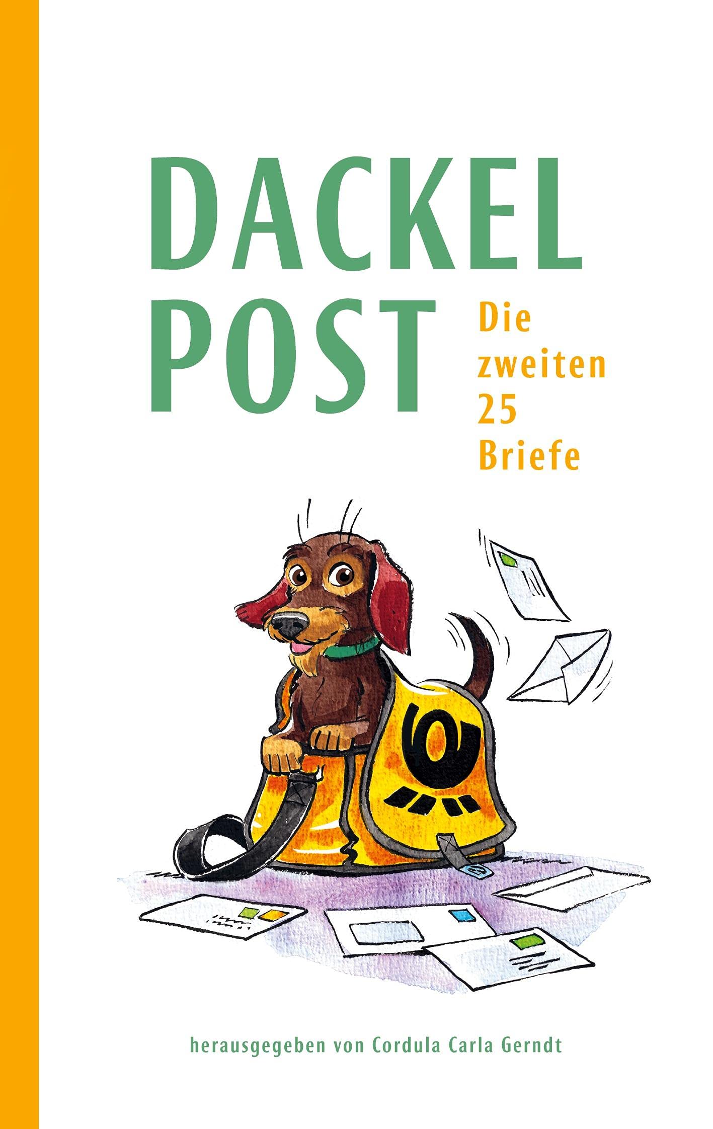 Dackelpost: Die zweiten 25 Briefe Essays & Short Stories