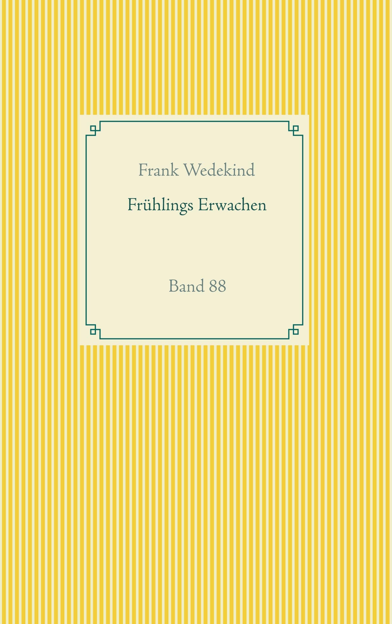 Frühlings Erwachen: Band 88 (Taschenbuch-Literatur-Klassiker) Contemporary literature