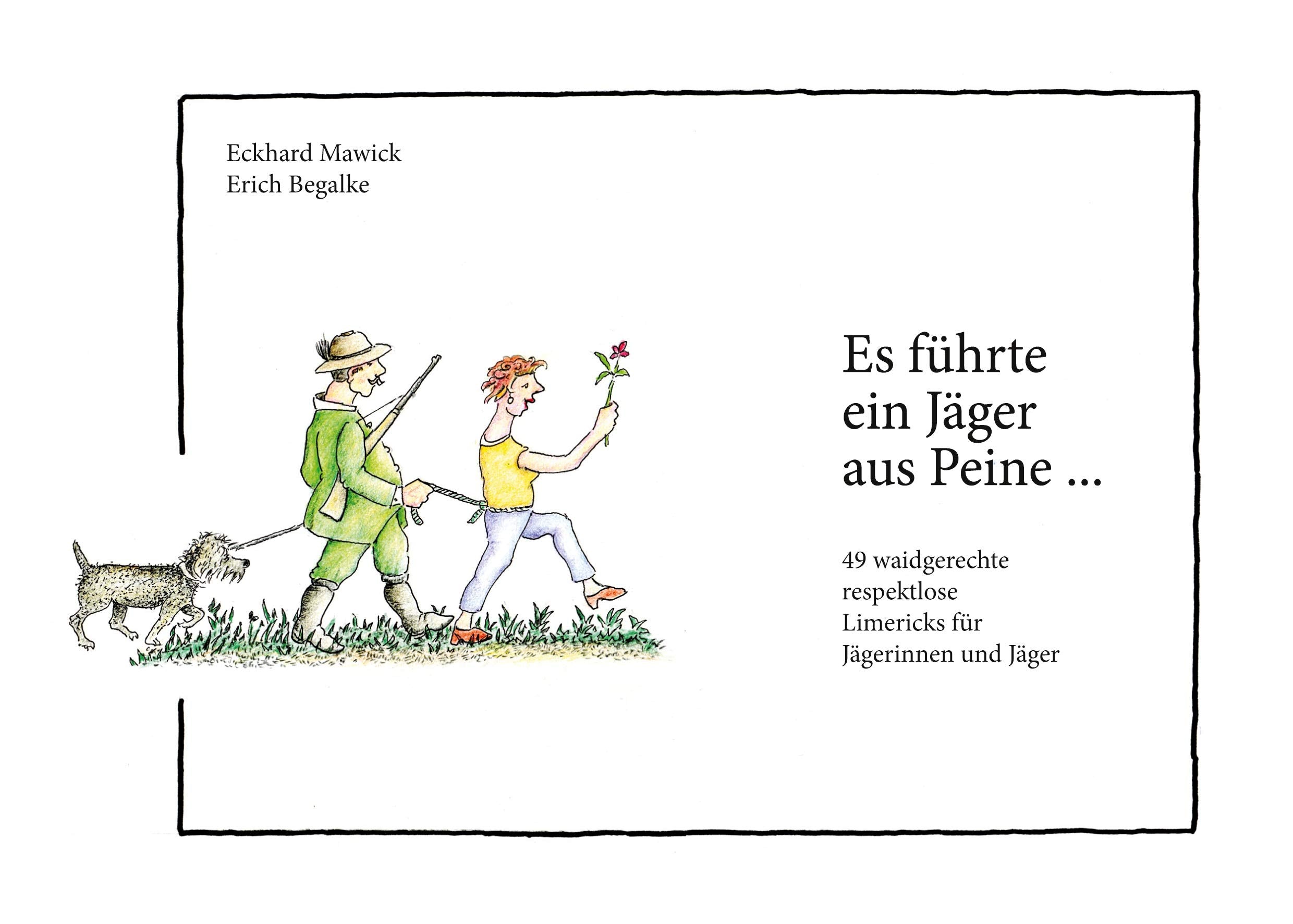 Es führte ein Jäger aus Peine Poetry