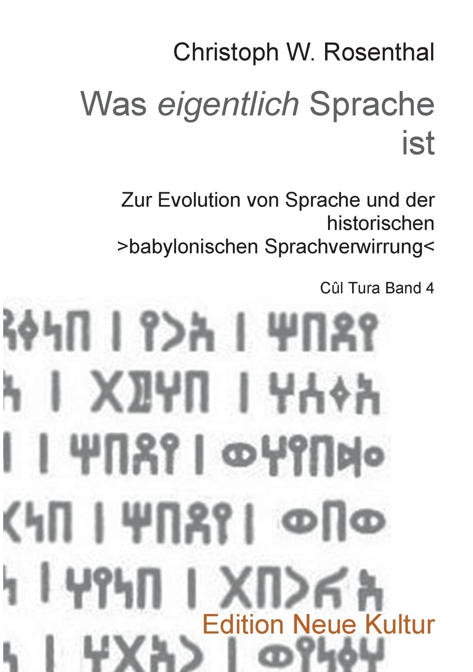 Was eigentlich Sprache ist: Zur Evolution von Sprache und der historischen babylonischen Sprachverwirrung Books