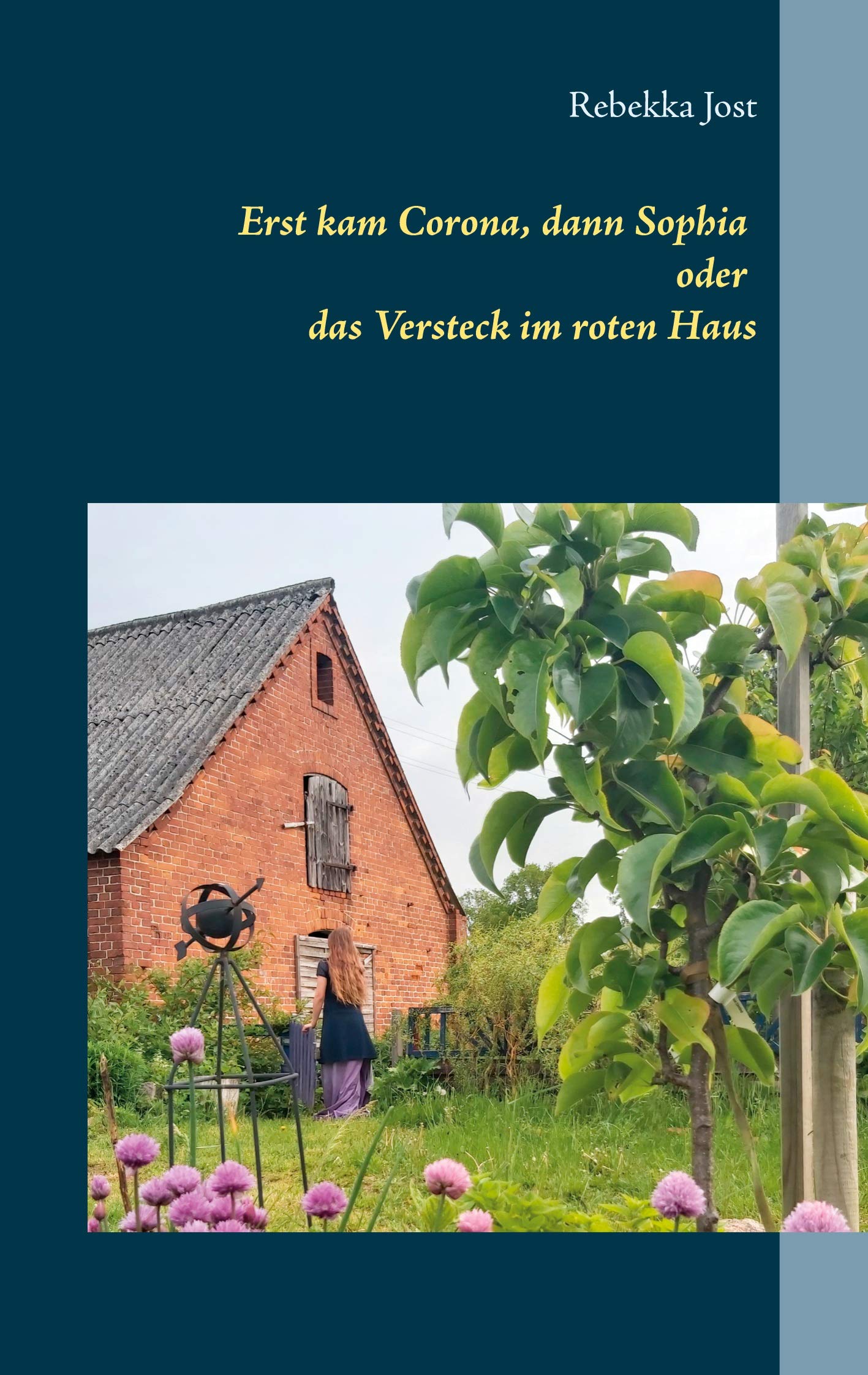 Erst kam Corona, dann Sophia oder das Versteck im roten Haus Contemporary literature