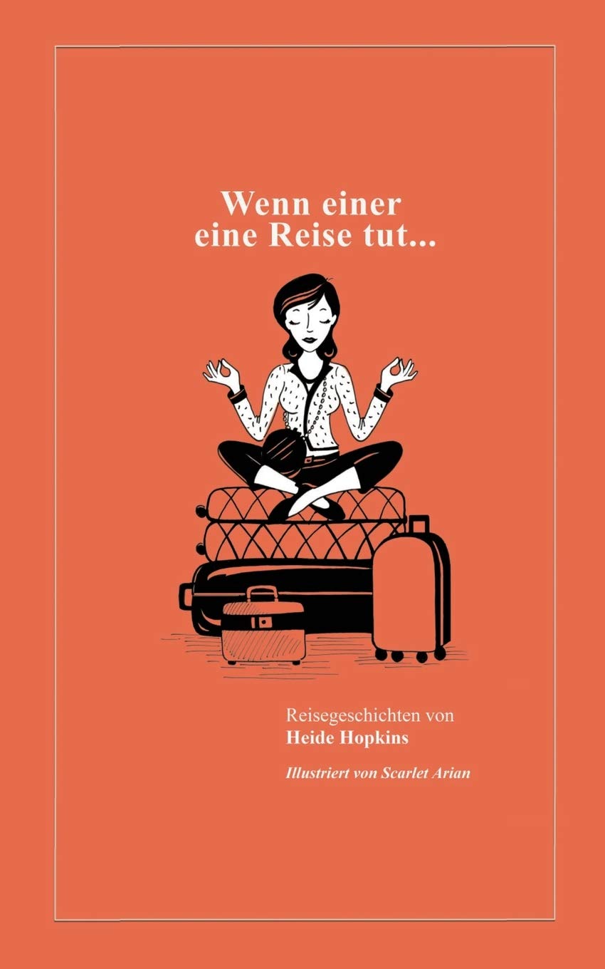 Wenn einer eine Reise tut...: Reisegeschichten Essays & Short Stories