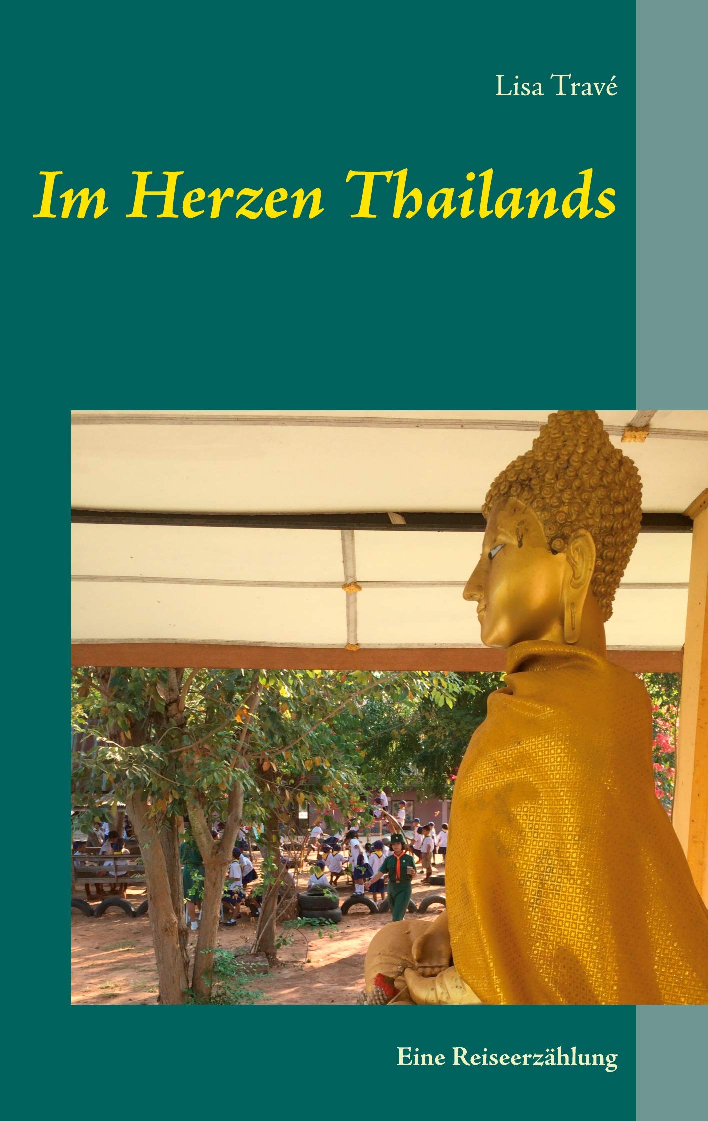 Im Herzen Thailands: Eine Reiseerzählung Personalities