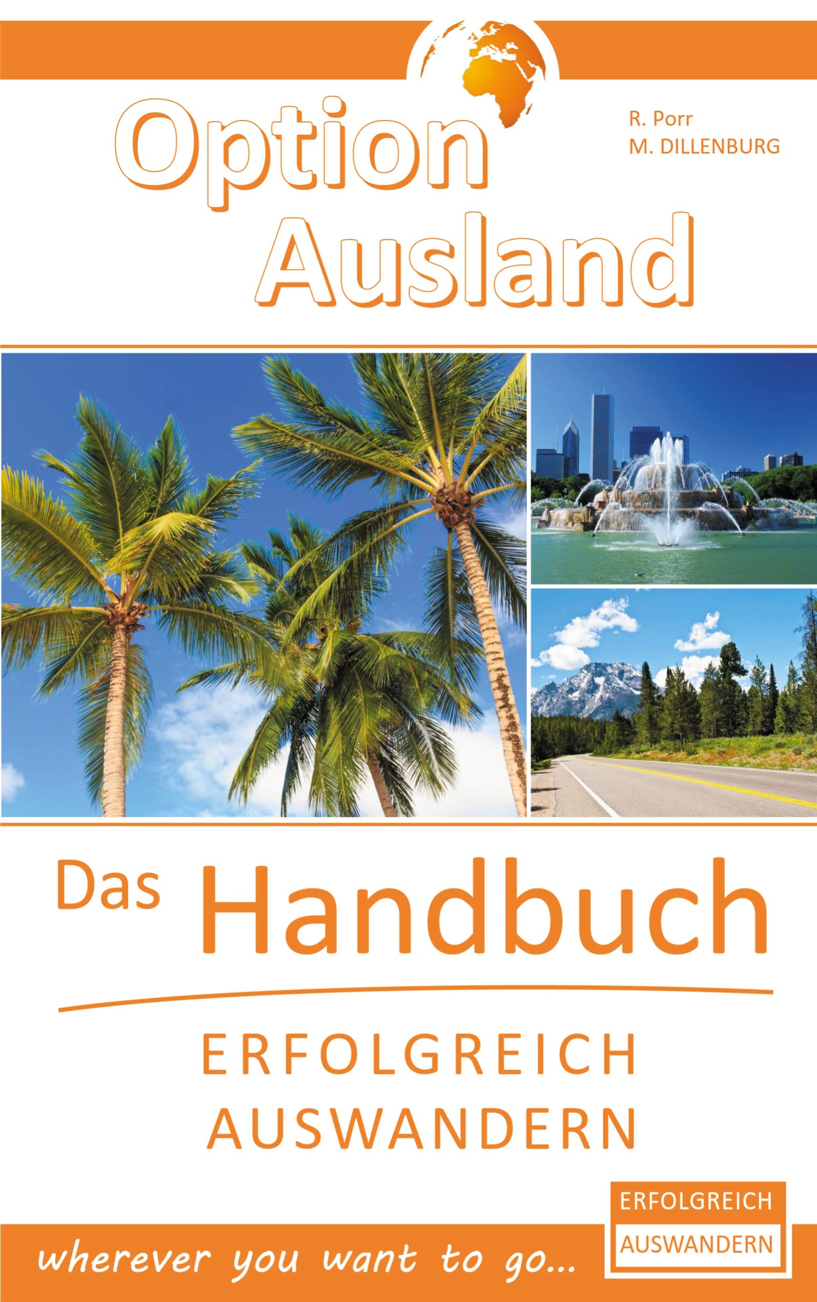 Option Ausland - Erfolgreich Auswandern: Das Handbuch - wherever you want to go... Leisure, Home & Garden