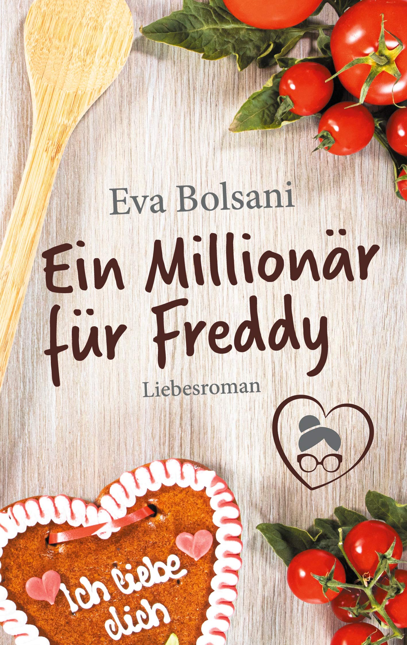Ein Millionär für Freddy (Münchner Mädels WG, Band 1) Contemporary literature
