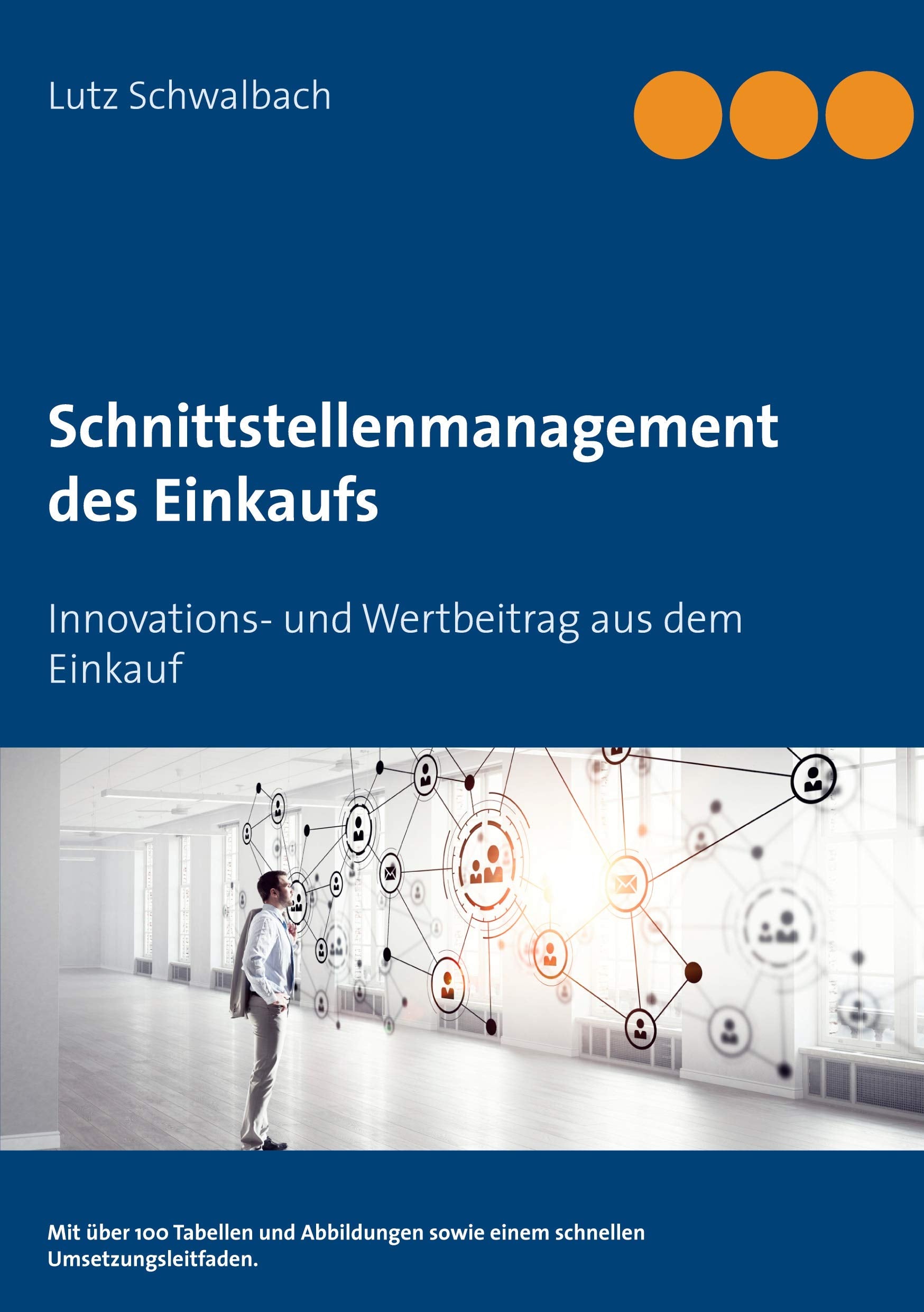Schnittstellenmanagement des Einkaufs: Innovations- und Wertbeitrag aus dem Einkauf Law