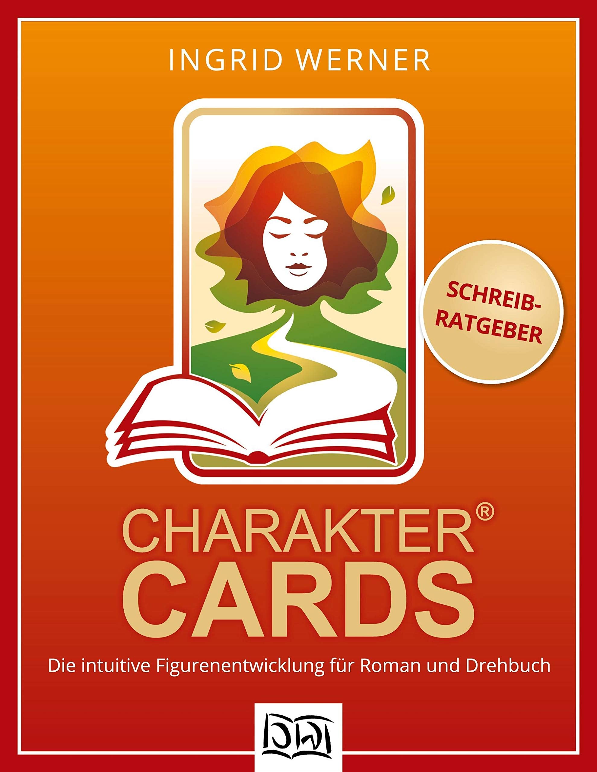 CharakterCards: Die intuitive Figurenentwicklung für Roman und Drehbuch Media & Communication