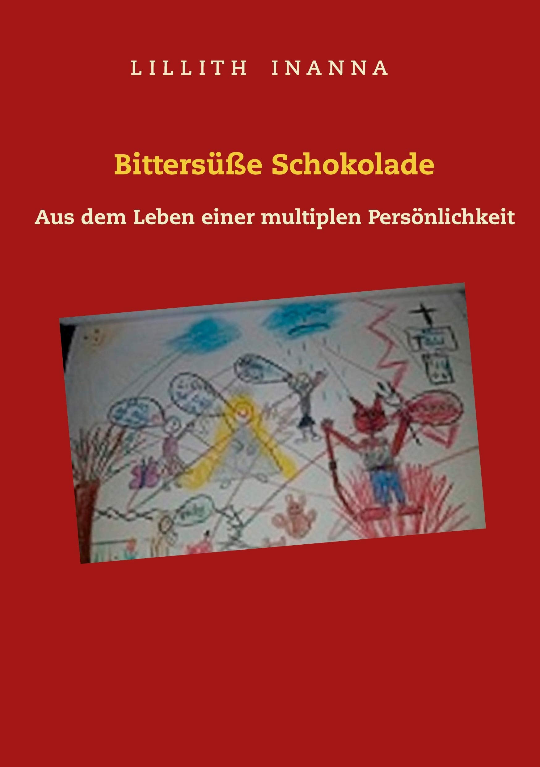 Bittersüße Schokolade: Aus dem Leben einer multiplen Persönlichkeit Psychology