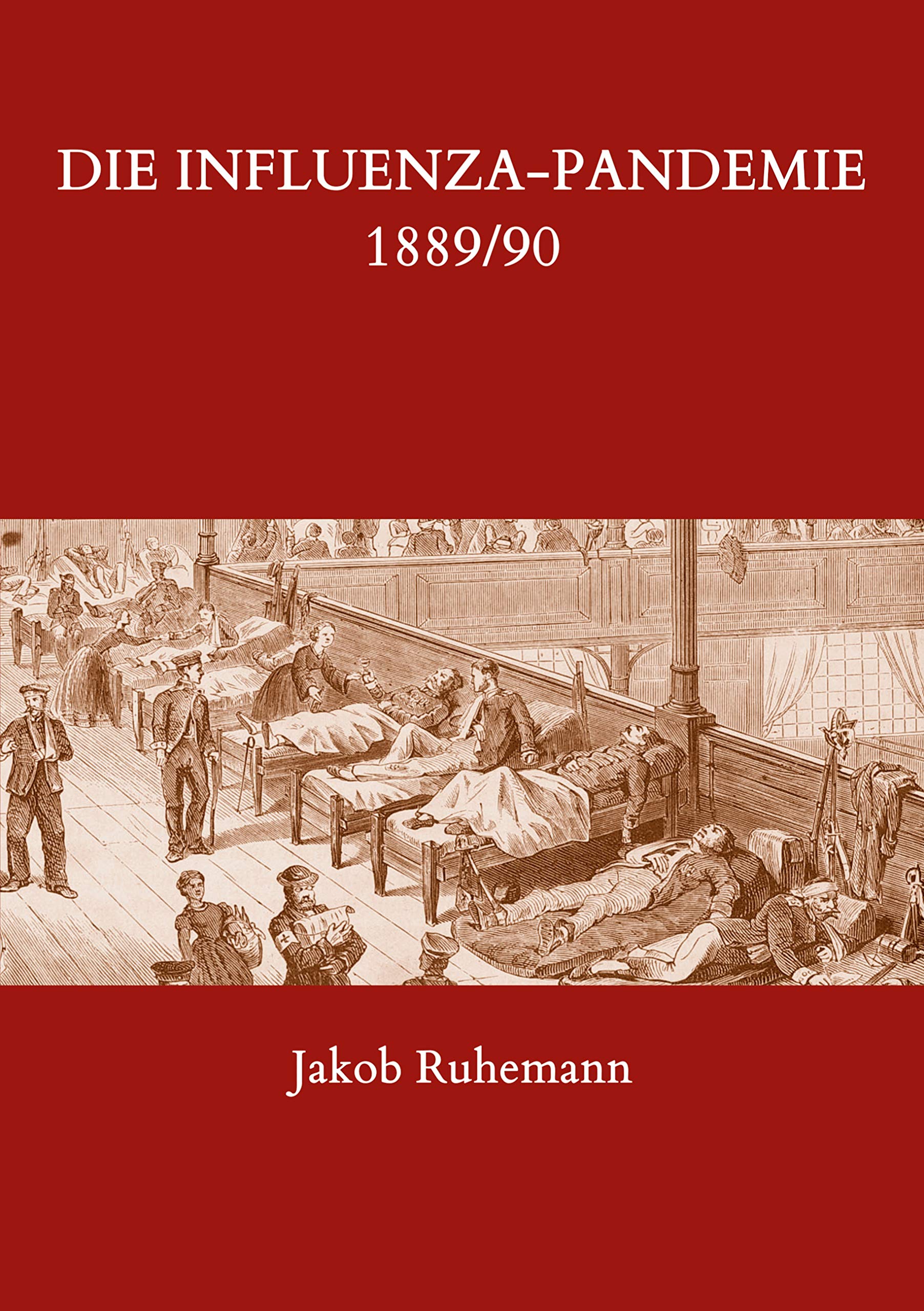 Die Influenza-Pandemie 1889/90, nebst einer Chronologie früherer Grippe-Epidemien Medicine