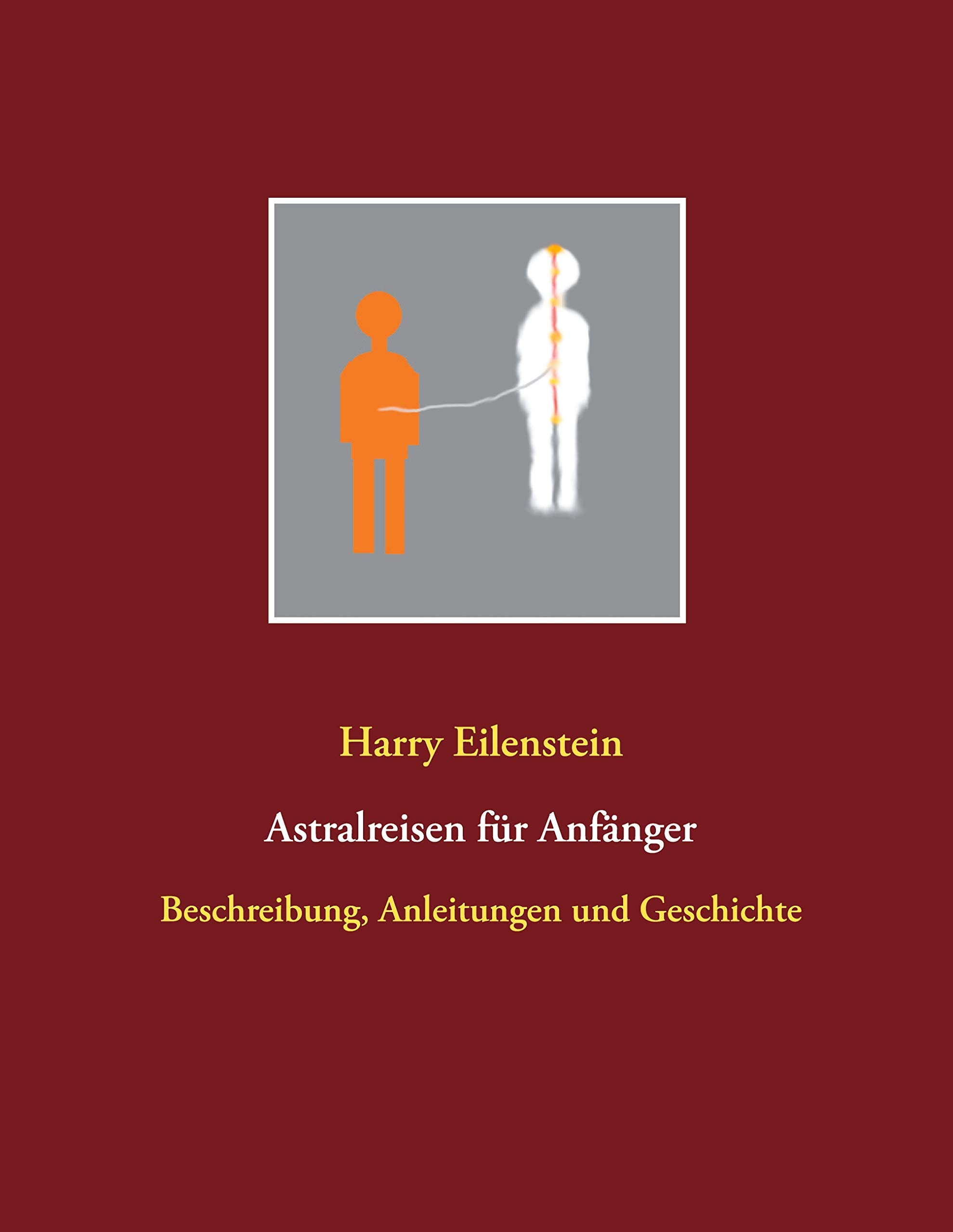 Astralreisen für Anfänger Religion & Esotericism