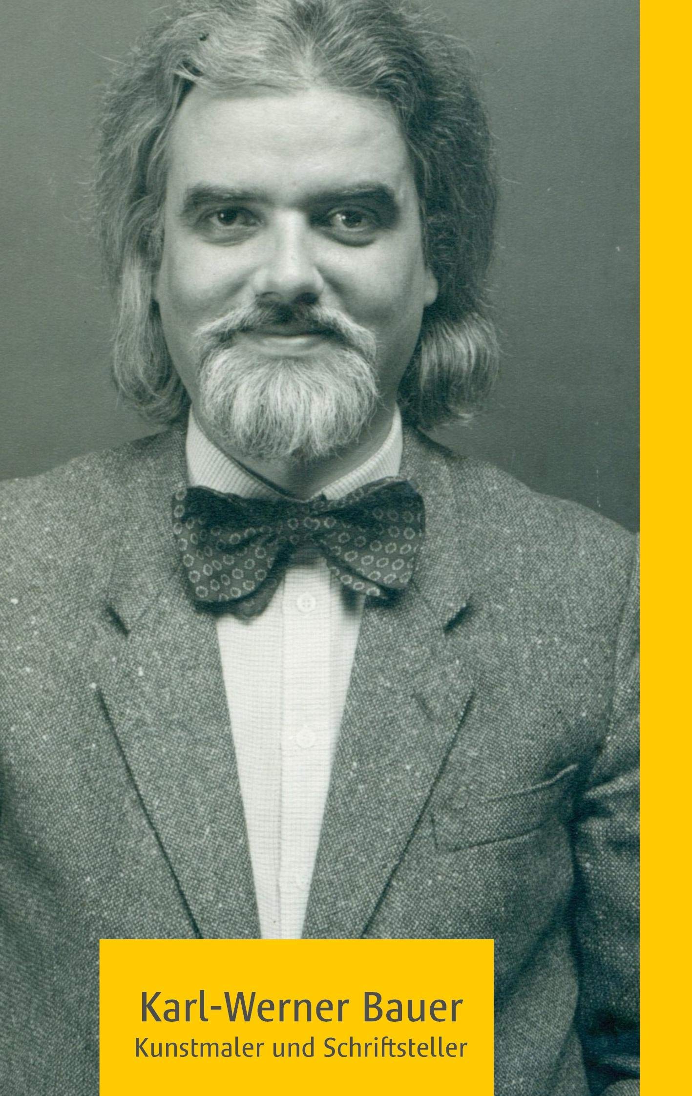 Karl-Werner Bauer: Kunstmaler und Schriftsteller Politics & Society