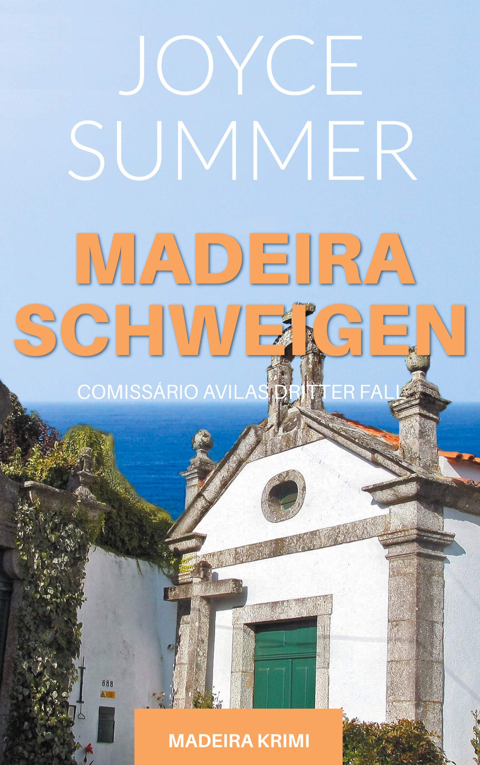 Madeiraschweigen: Comissário Avilas dritter Fall (Avila Mysteries, Band 3) Historical Fiction