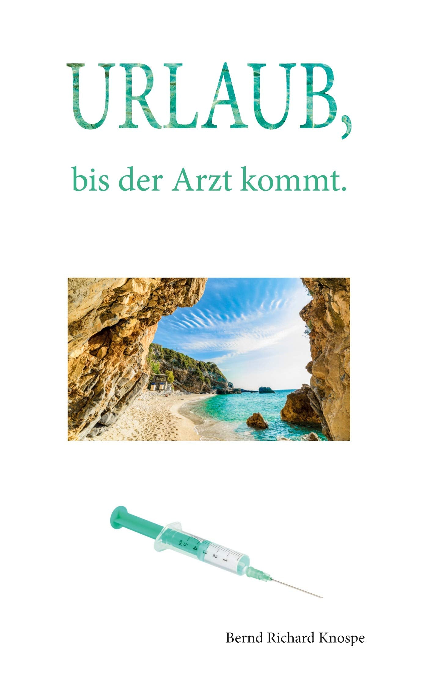Urlaub, bis der Arzt kommt Humour & Satire