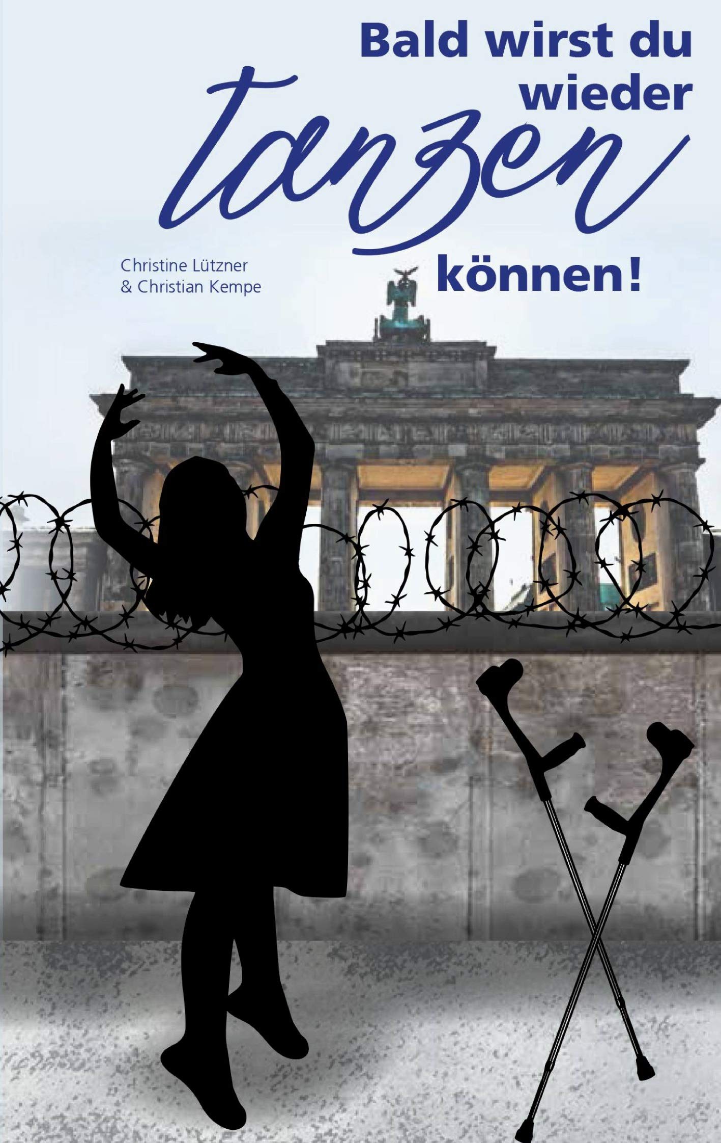 Bald wirst du wieder tanzen können Art & Literature