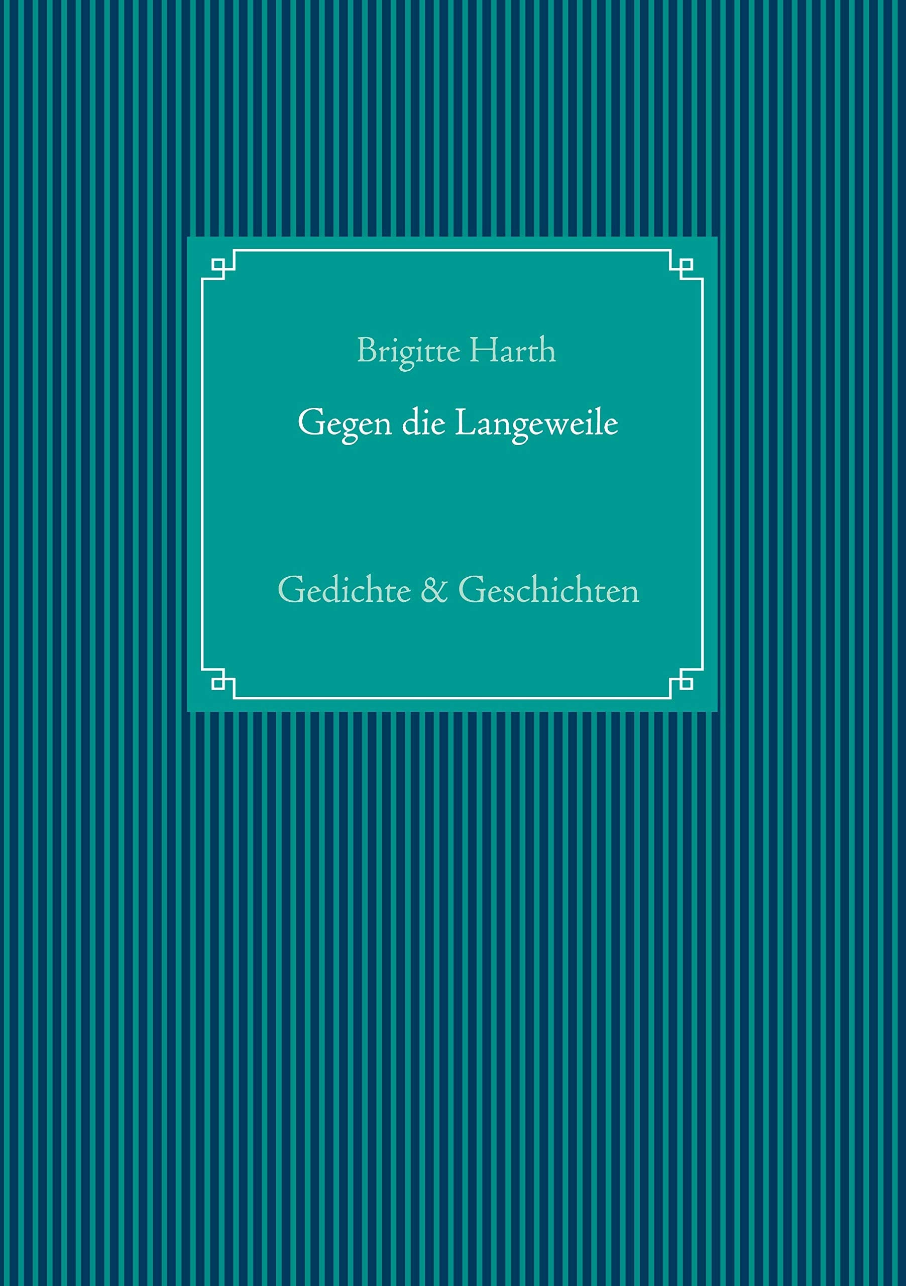 Gegen die Langeweile Poetry
