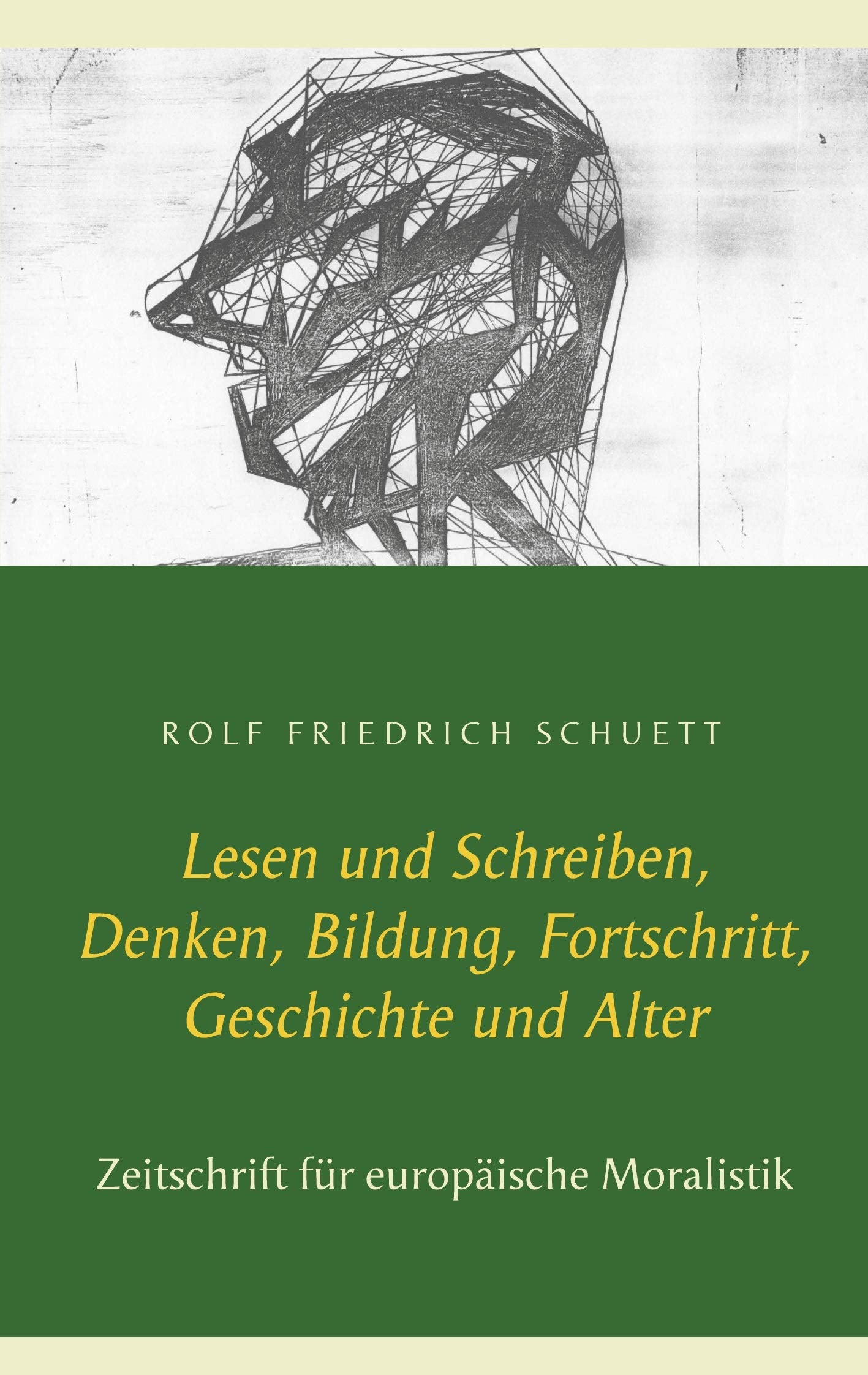 Lesen und Schreiben, Denken, Bildung, Fortschritt, Geschichte und Alter: Zeitschrift für europäische Moralistik Philosophy